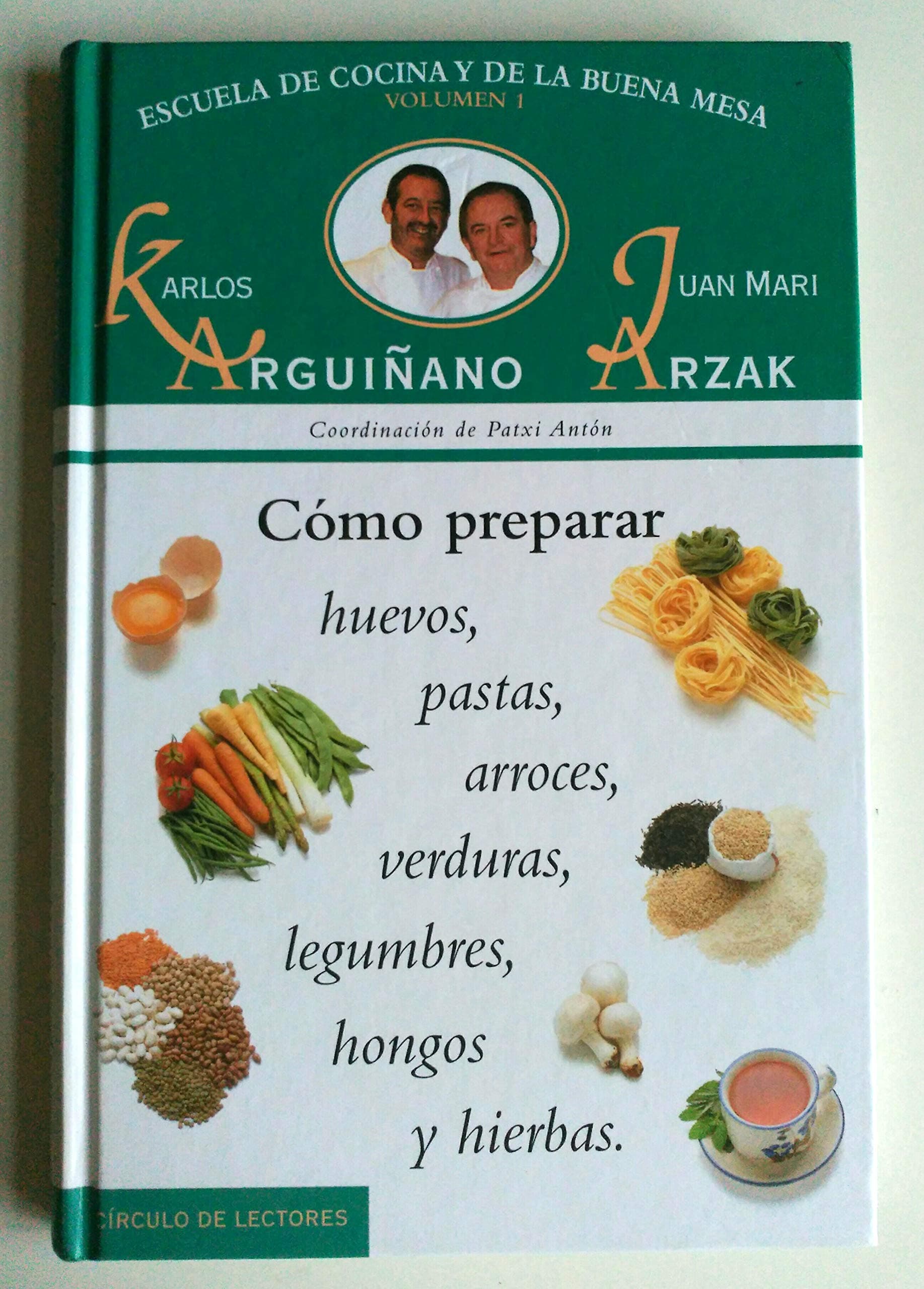 Portada de Escuela de cocina y buena mesa. Vol 1. Cómo preparar huevos, pastas, arroces, verduras, legumbres, hongos y hierbas