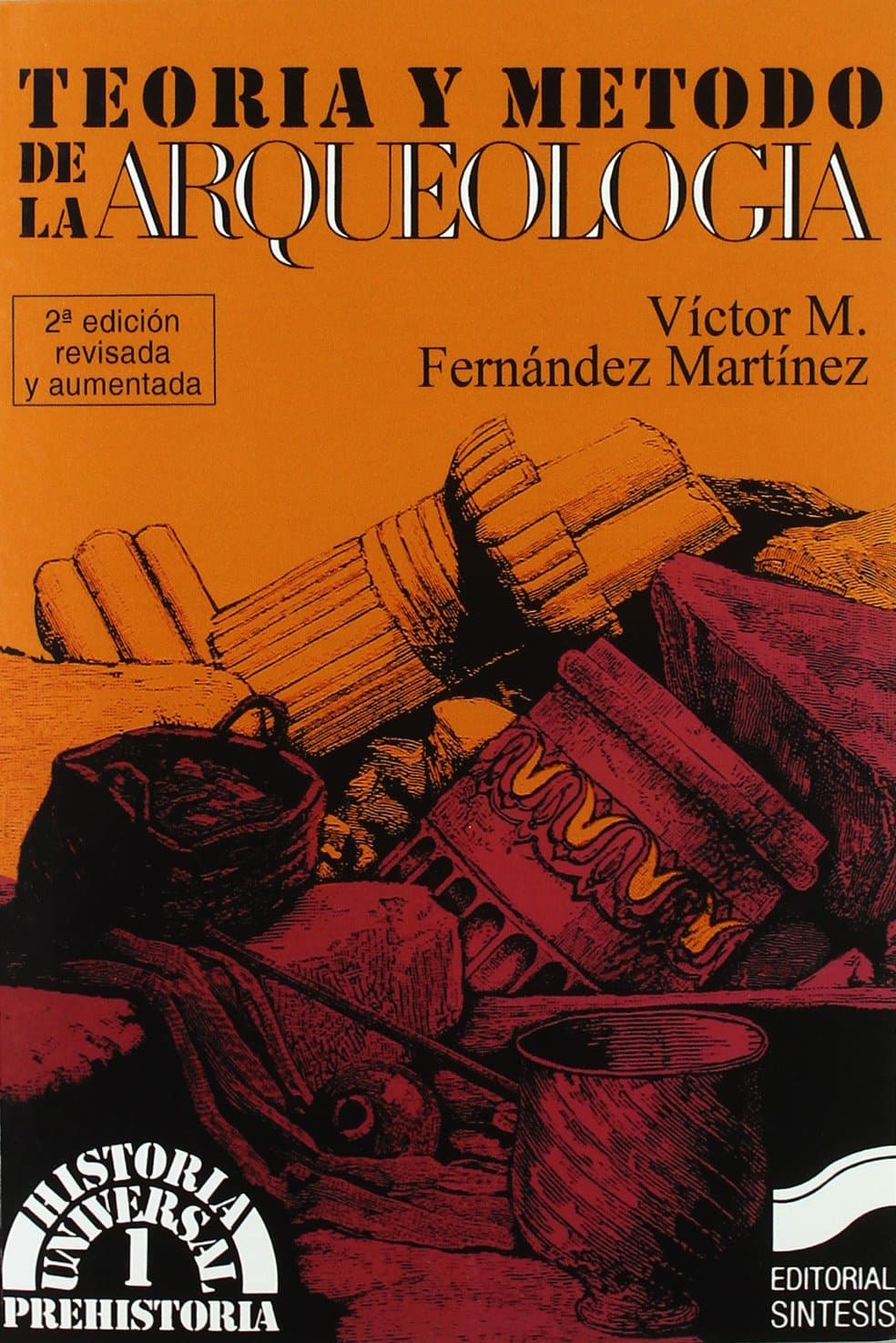 Portada de Teoría y método de la arqueología: 1 (Historia universal. Prehistoria)