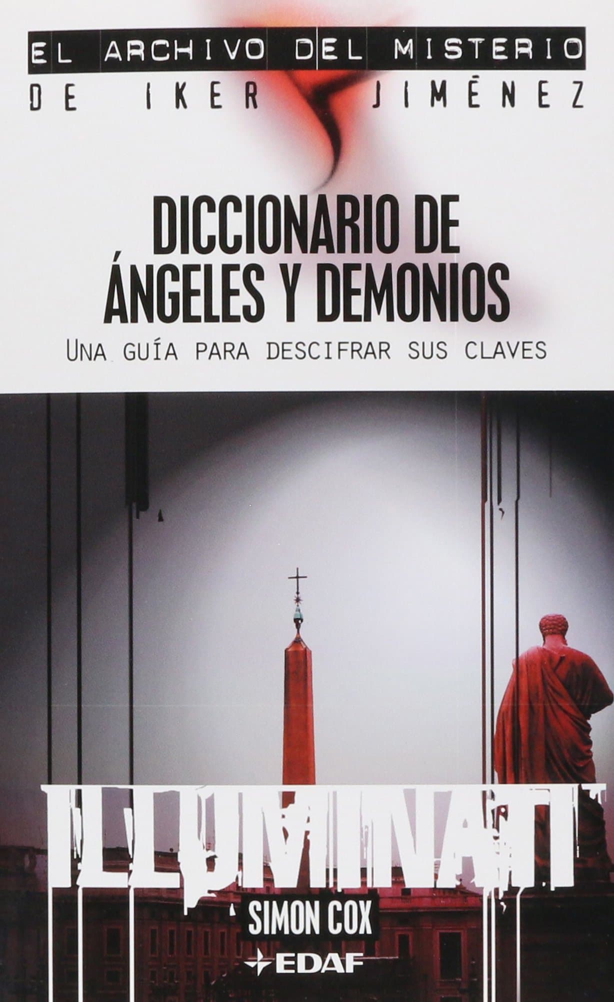 Portada de Diccionario de ángeles y demonios: Una guía para descifrar sus claves (Mundo mágico y heterodoxo. El archivo del misterio del Iker Jiménez)