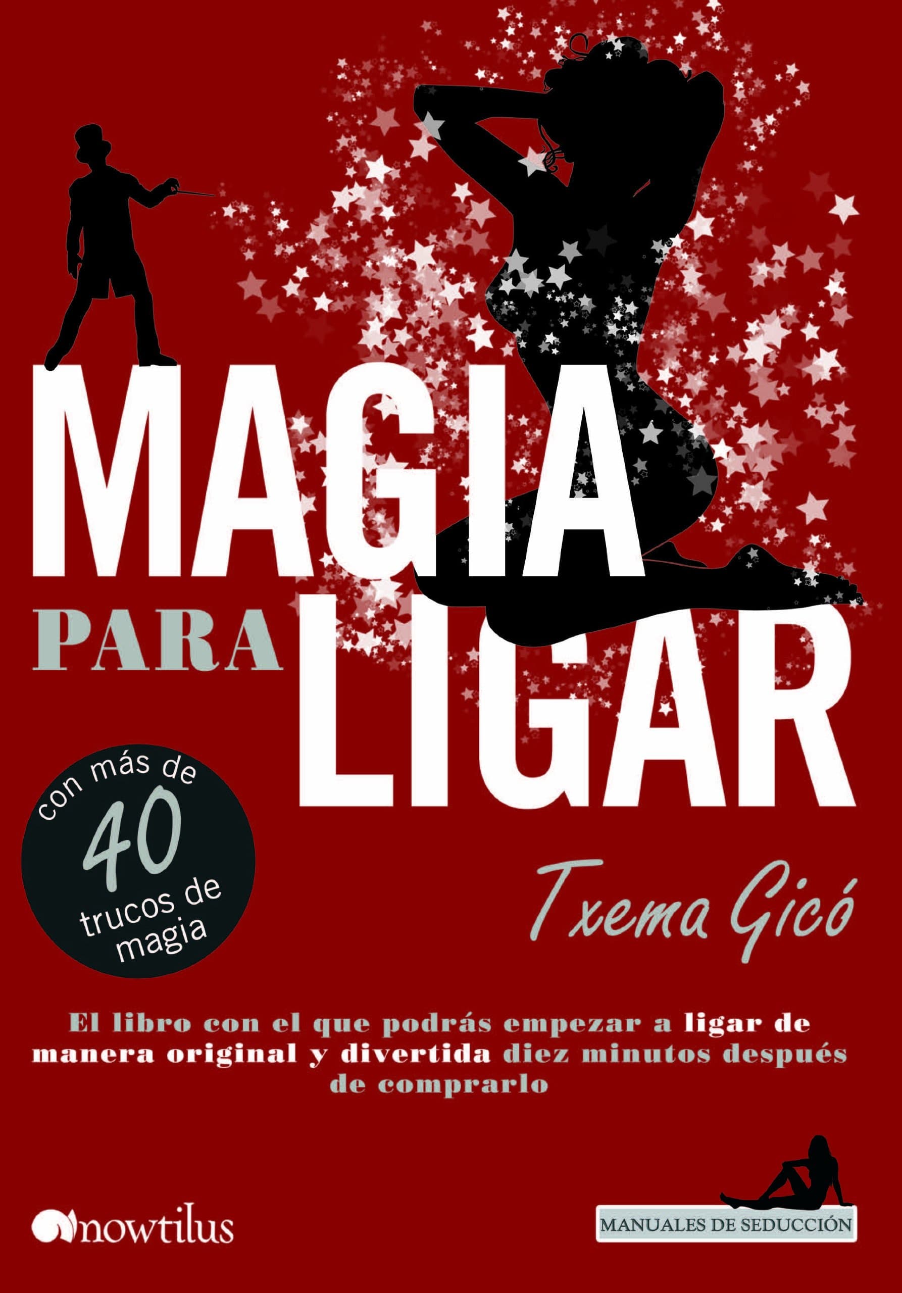 Portada de Magia para ligar (Manuales de seducción)