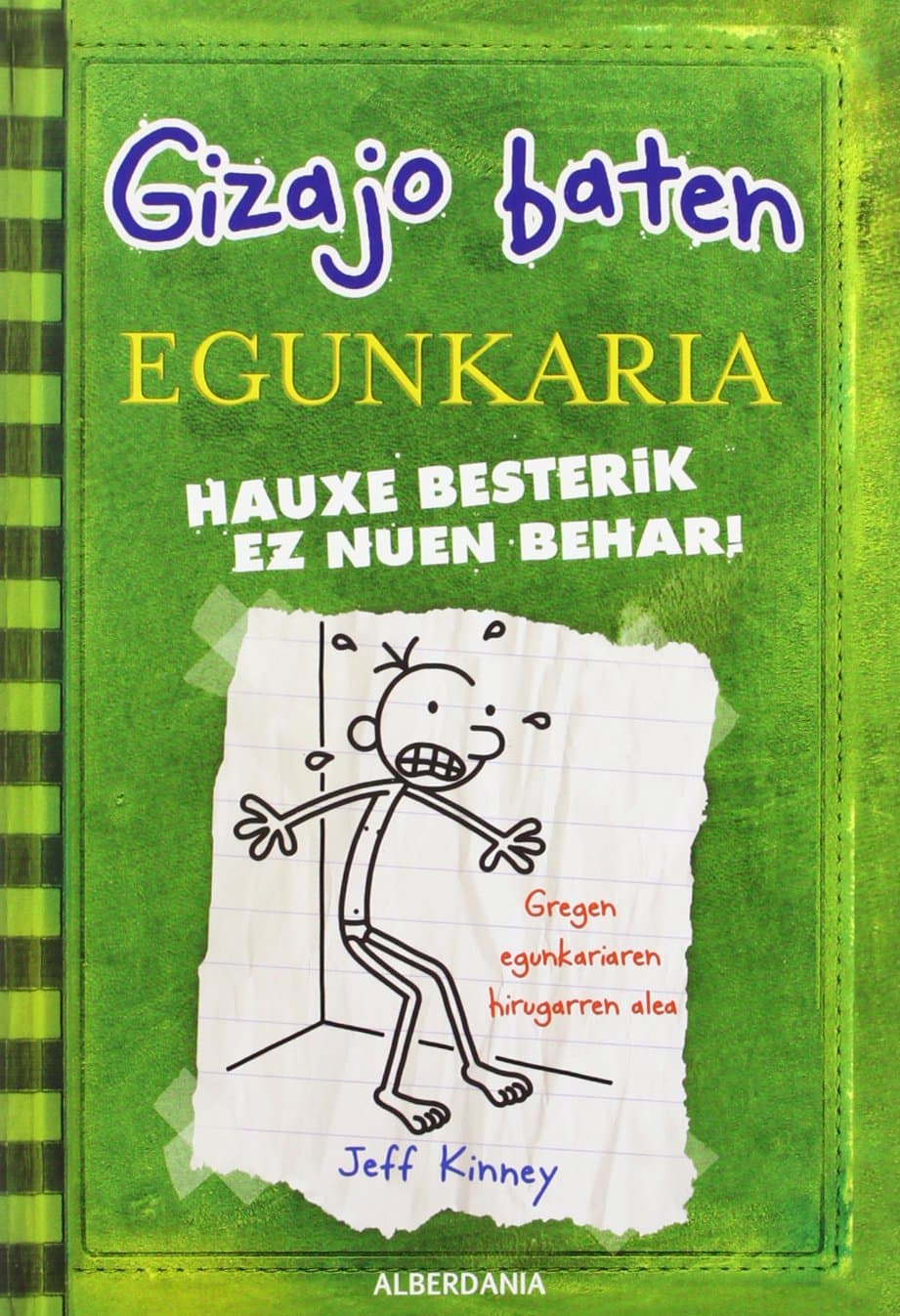 Portada de Hauxe besterik ez nuen behar!: Gizajo baten egunkaria 3: 38 (Ostiral saila)