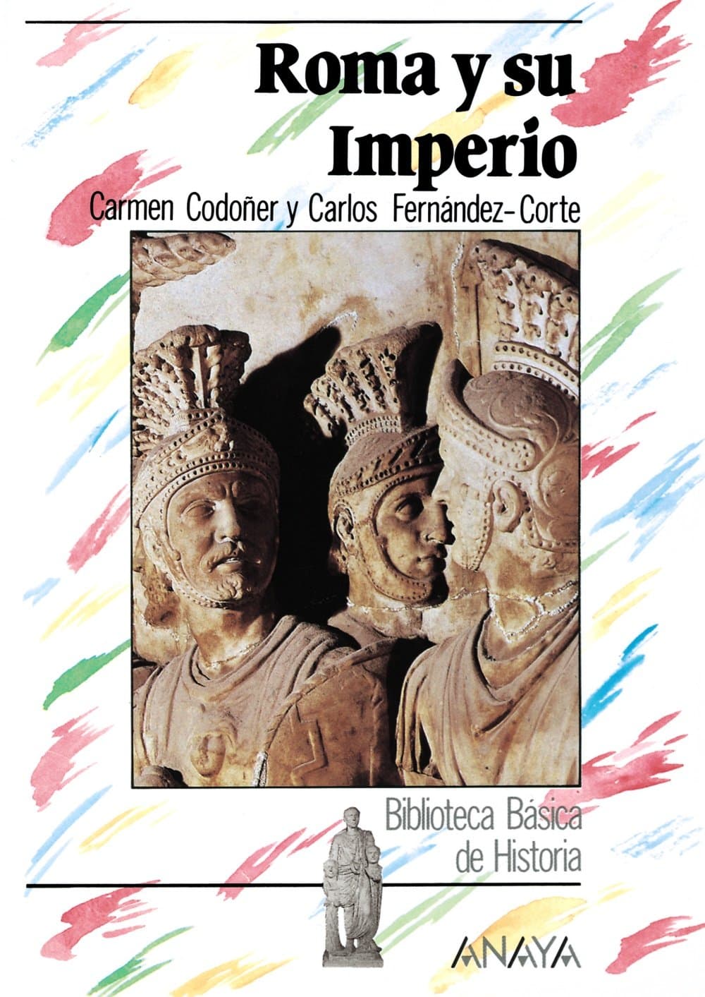 Portada de Roma y su Imperio (Historia - Biblioteca Básica De Historia - Serie «General»)