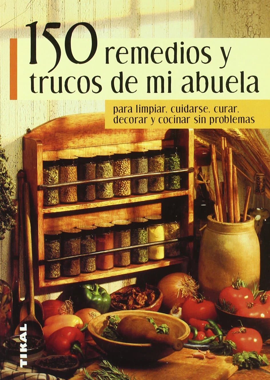 Portada de 150 Remedios Y Trucos De Mi Abuela