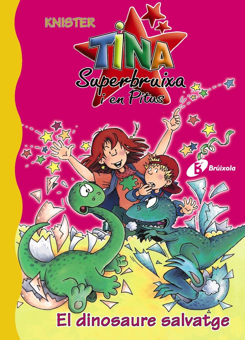 Portada de El dinosaure salvatge (Catalá - A PARTIR DE 6 ANYS - PERSONATGES I SÈRIES - Tina Superbruixa i en Pitus)