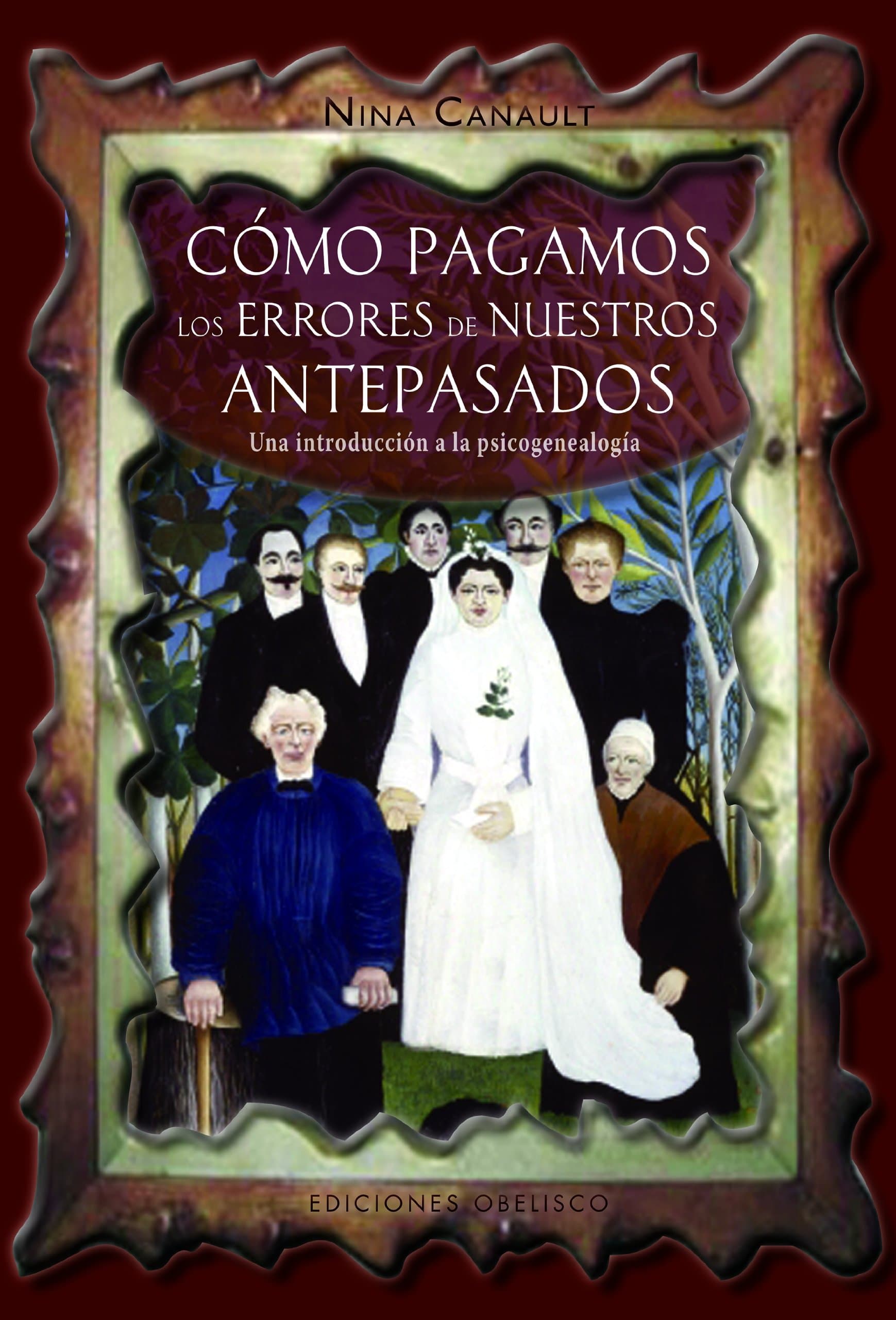 Portada de Cómo pagamos los errores de nuestros antepasados: Una introducción a la psicogenealogía (PSICOLOGÍA)