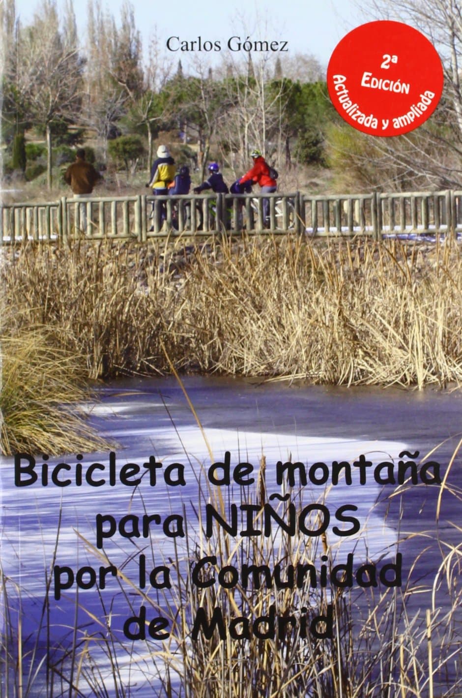 Portada de Bicicleta para niños por la comunidad de Madrid: 30 rutas sencillas para que toda la familia disfrute de su bici (INFANTIL Y JUVENIL)