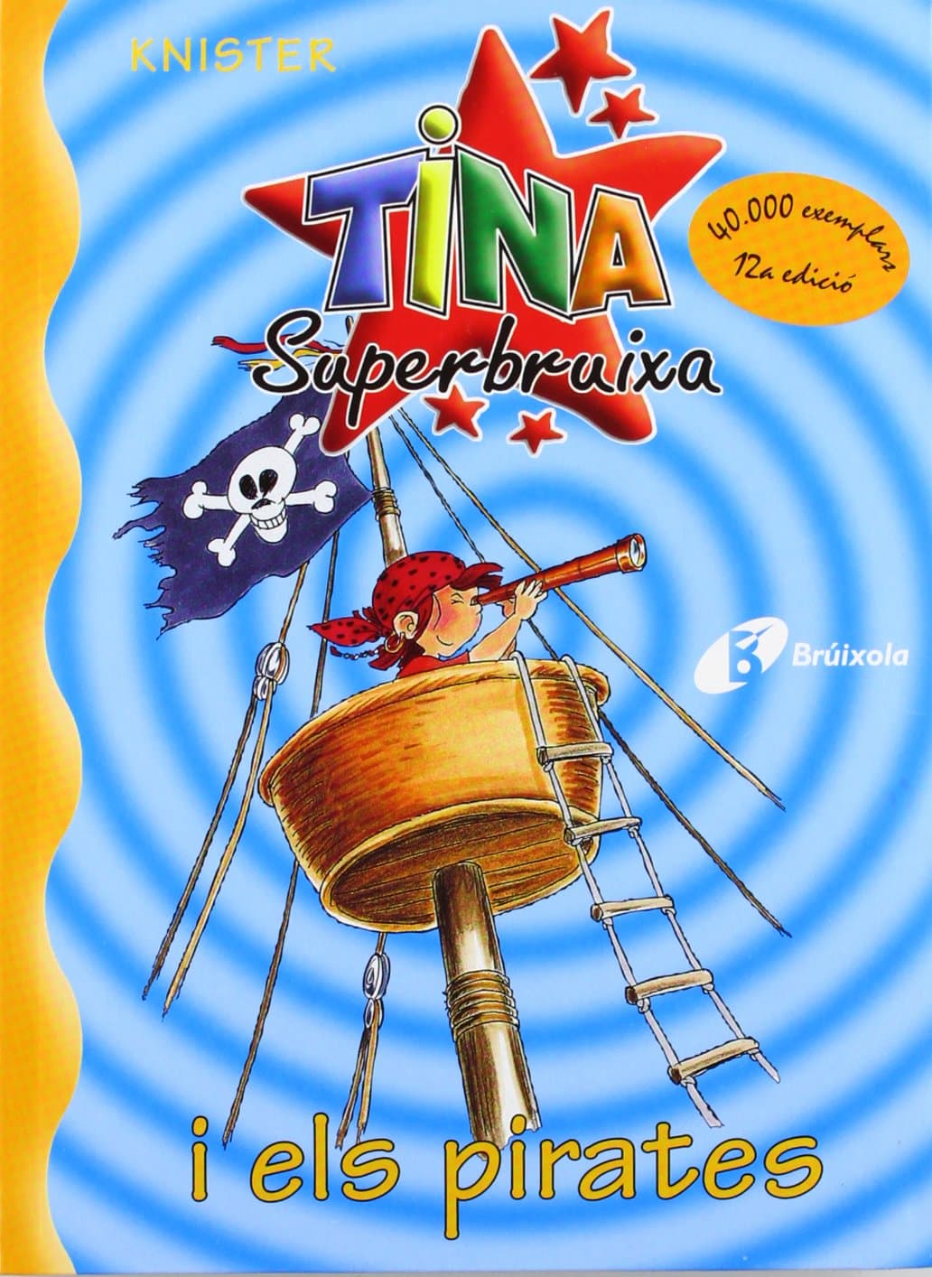 Portada de Tina Superbruixa i els pirates (Catalá - A PARTIR DE 8 ANYS - PERSONATGES - Tina Superbruixa)
