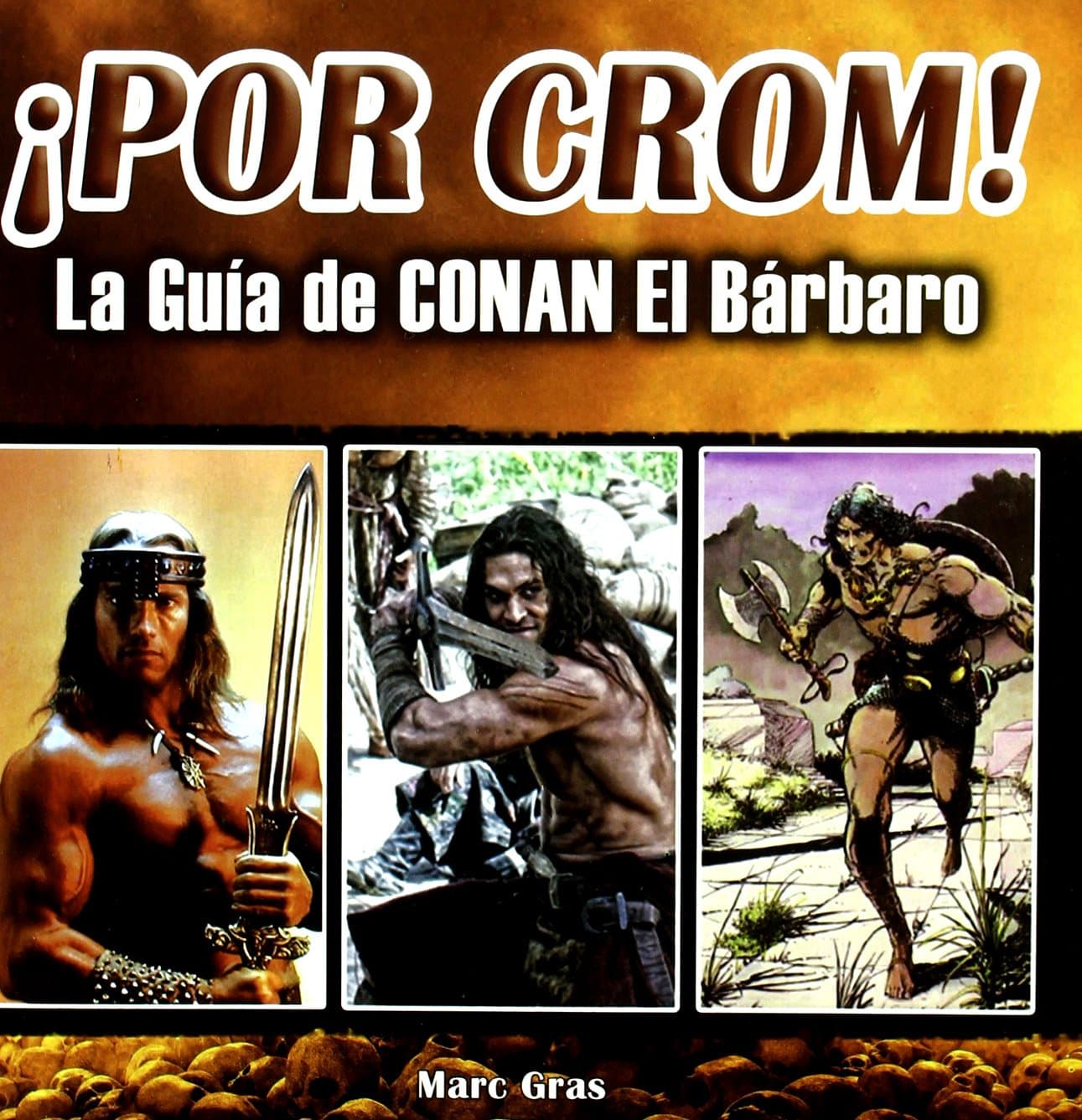 Portada de POR CROM LA GUIA DE CONAN EL BARBARO (CINE)
