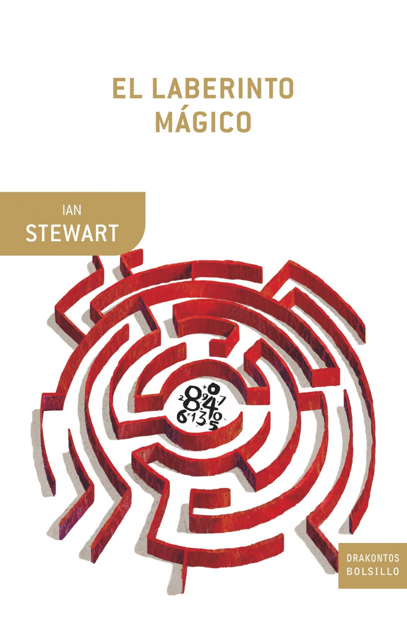 Portada de El laberinto mágico: El mundo a través de ojos matemáticos (Drakontos Bolsillo)
