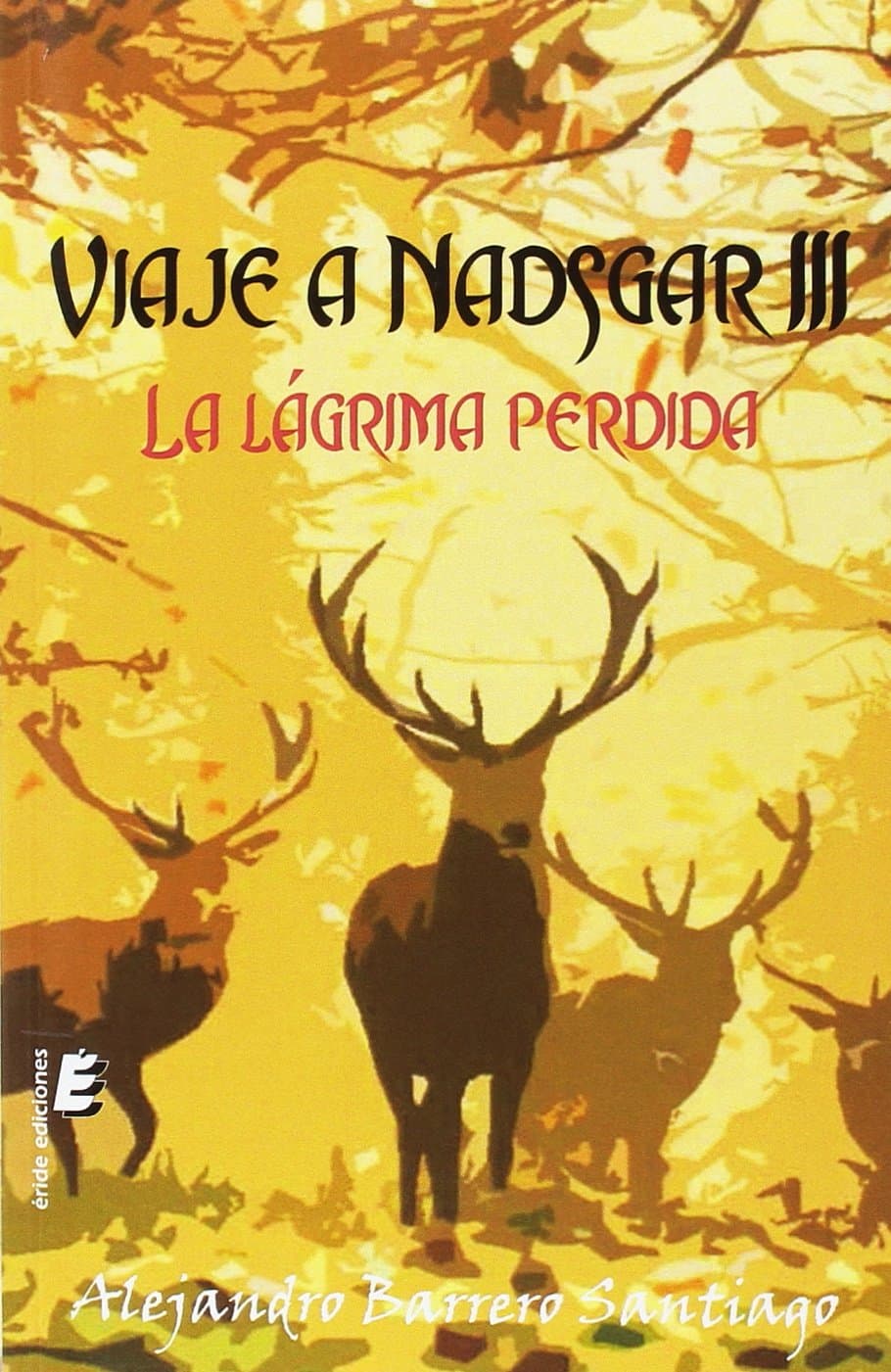 Portada de VIAJE A NADSGAR III -LA LAGRIMA PERDIDA (ERIDE)