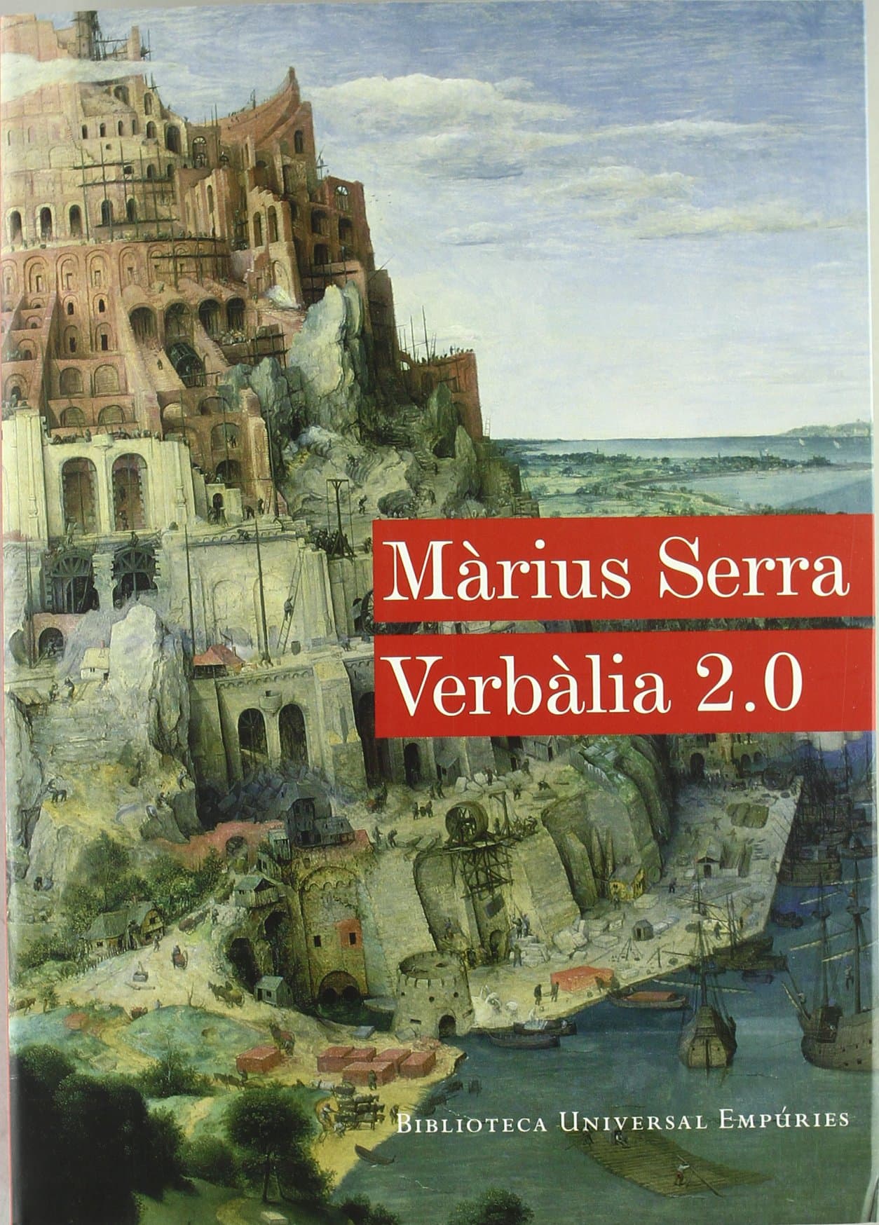Portada de Verbàlia 2.0.: Jocs de paraules i esforços de l´enginy literari (BIBLIOTECA UNIVERSAL EMPURIES)