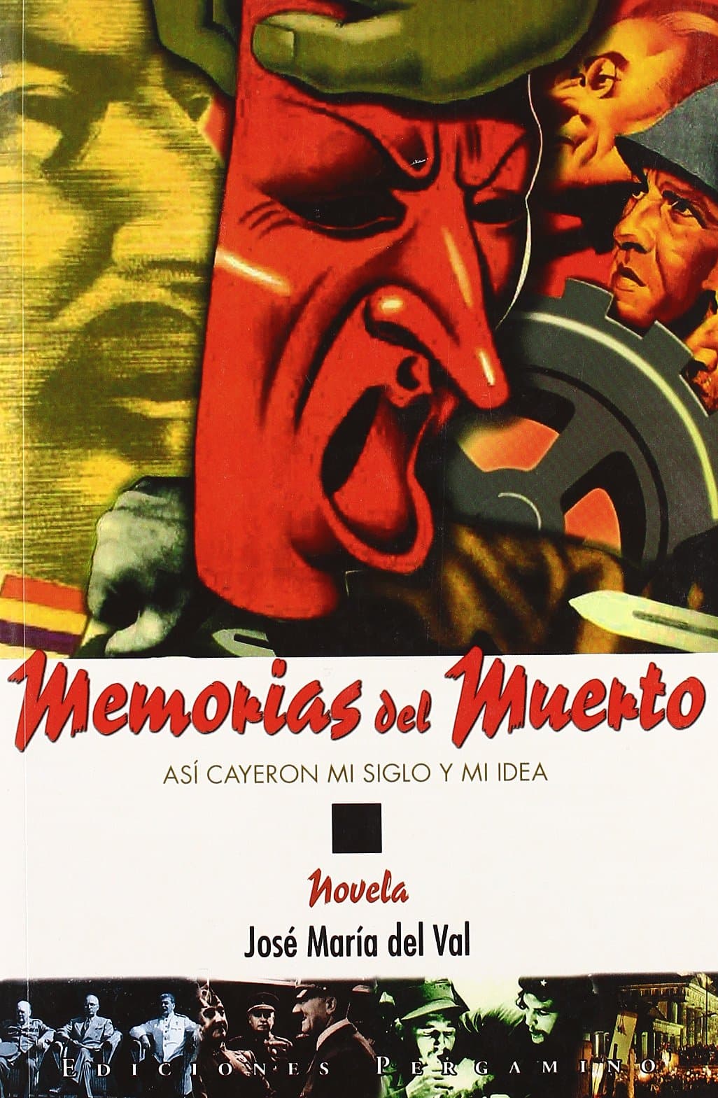 Portada de Memorias del muero : así cayeron mi siglo y mi idea