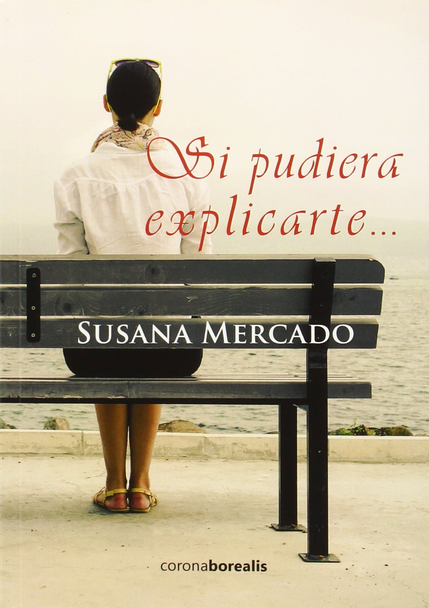 Portada de Si pudiera explicarte...: 1 (Narrativa Morfeo)