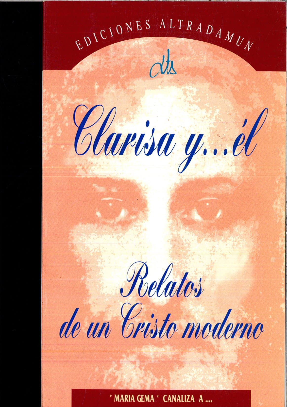 Portada de CLARISA Y...EL (RELATOS DE UN CRISTO MODERNO)