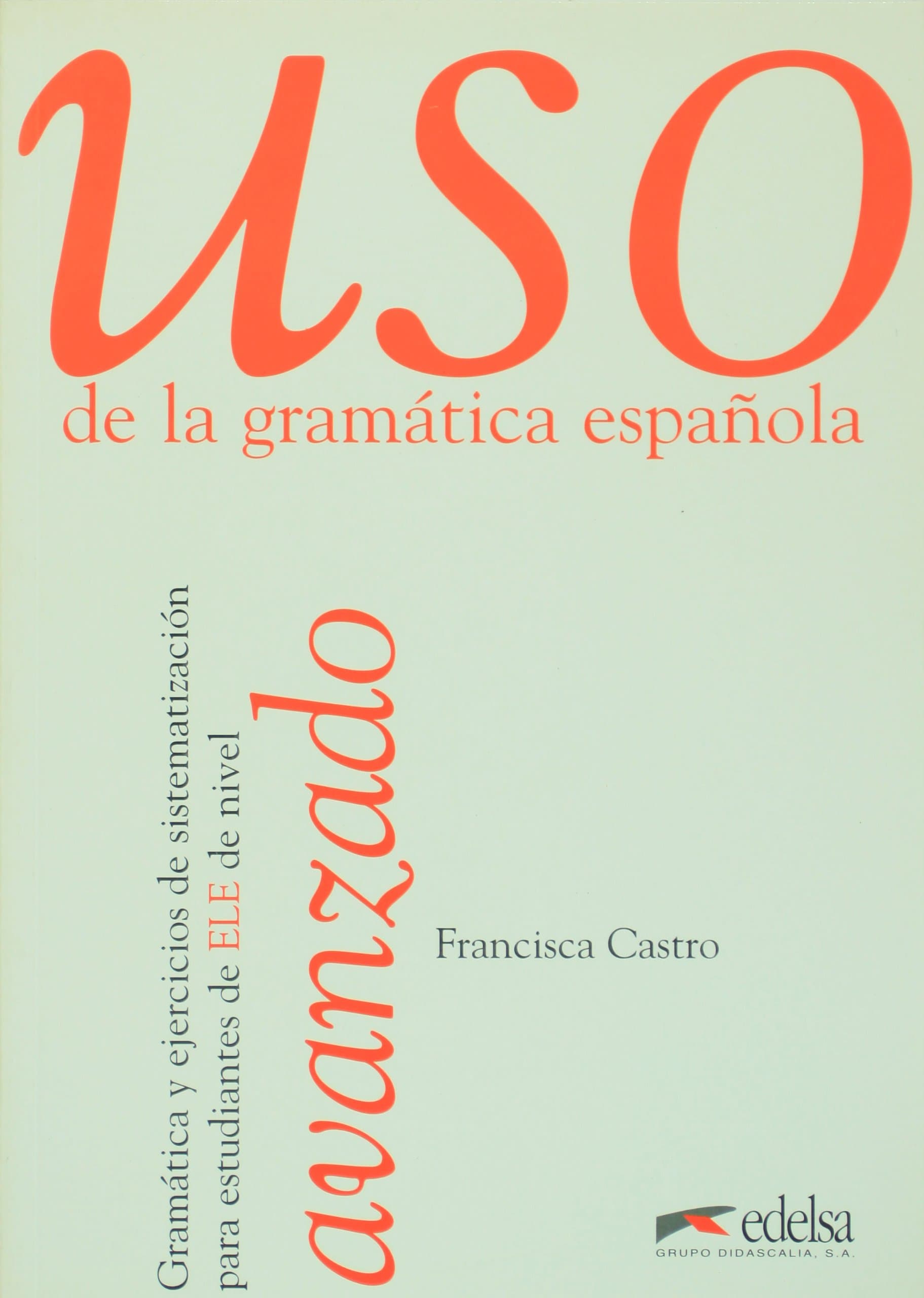Portada de Uso avanzado de la gramática: Vol. 3 (Uso De La Gramatica Espanola)