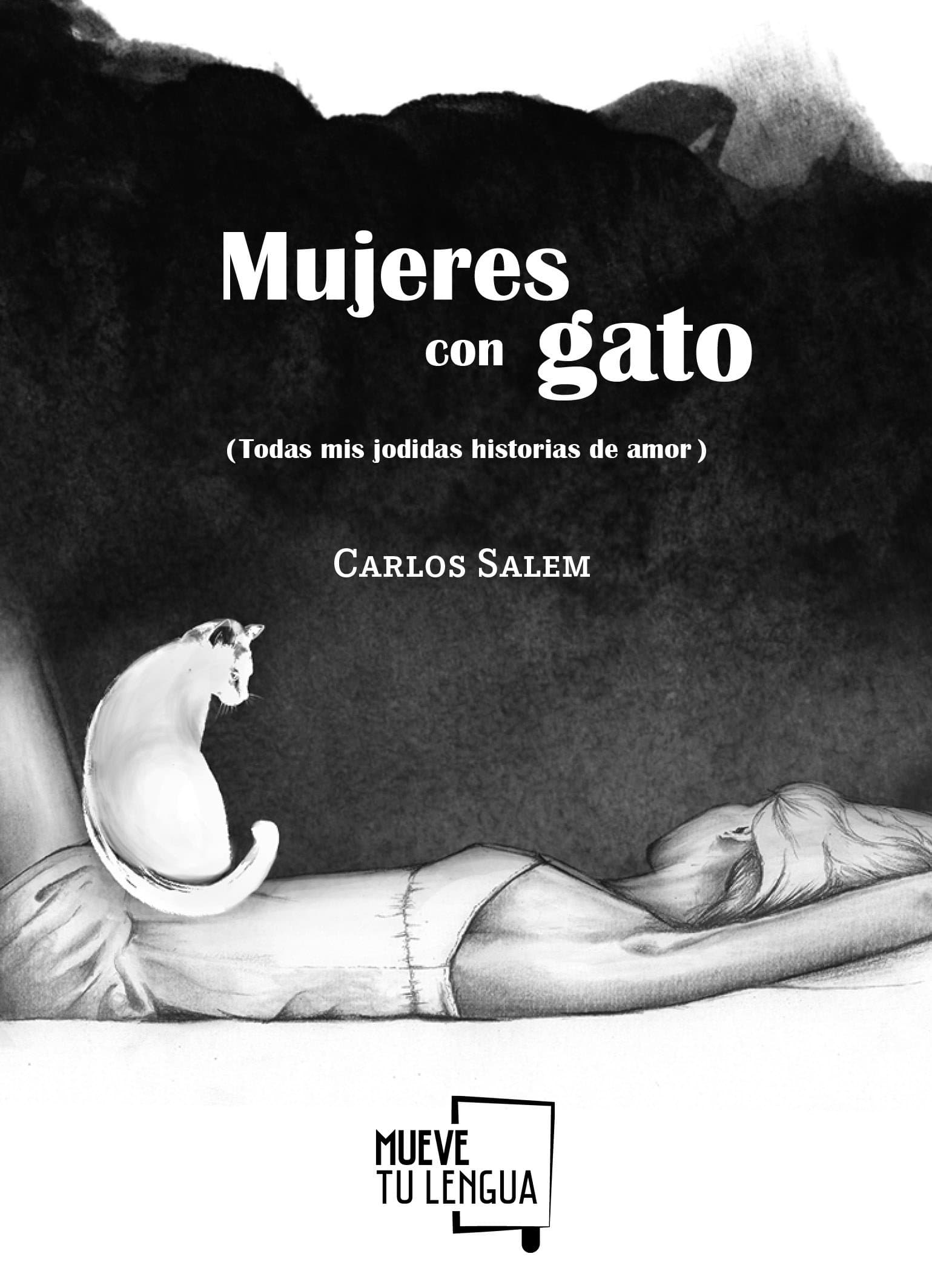 Portada de MUJERES CON GATO (TODAS MIS JODIDAS HISTORIAS DE AMOR) (CUENTOS)