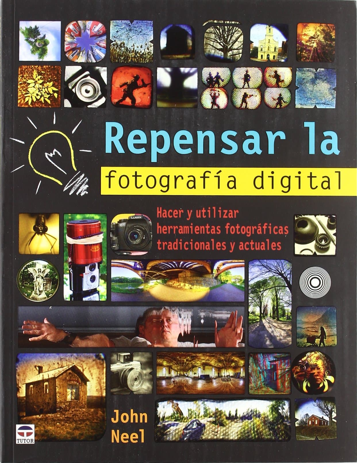 Portada de REPENSAR LA FOTOGRAFÍA DIGITAL: HACER Y UTILIZAR HERRAMIENTAS FOTOGRÁFICAS TRADICIONALES Y ACTUALES (FOTOGRAFIA VIDEO IMAGEN)
