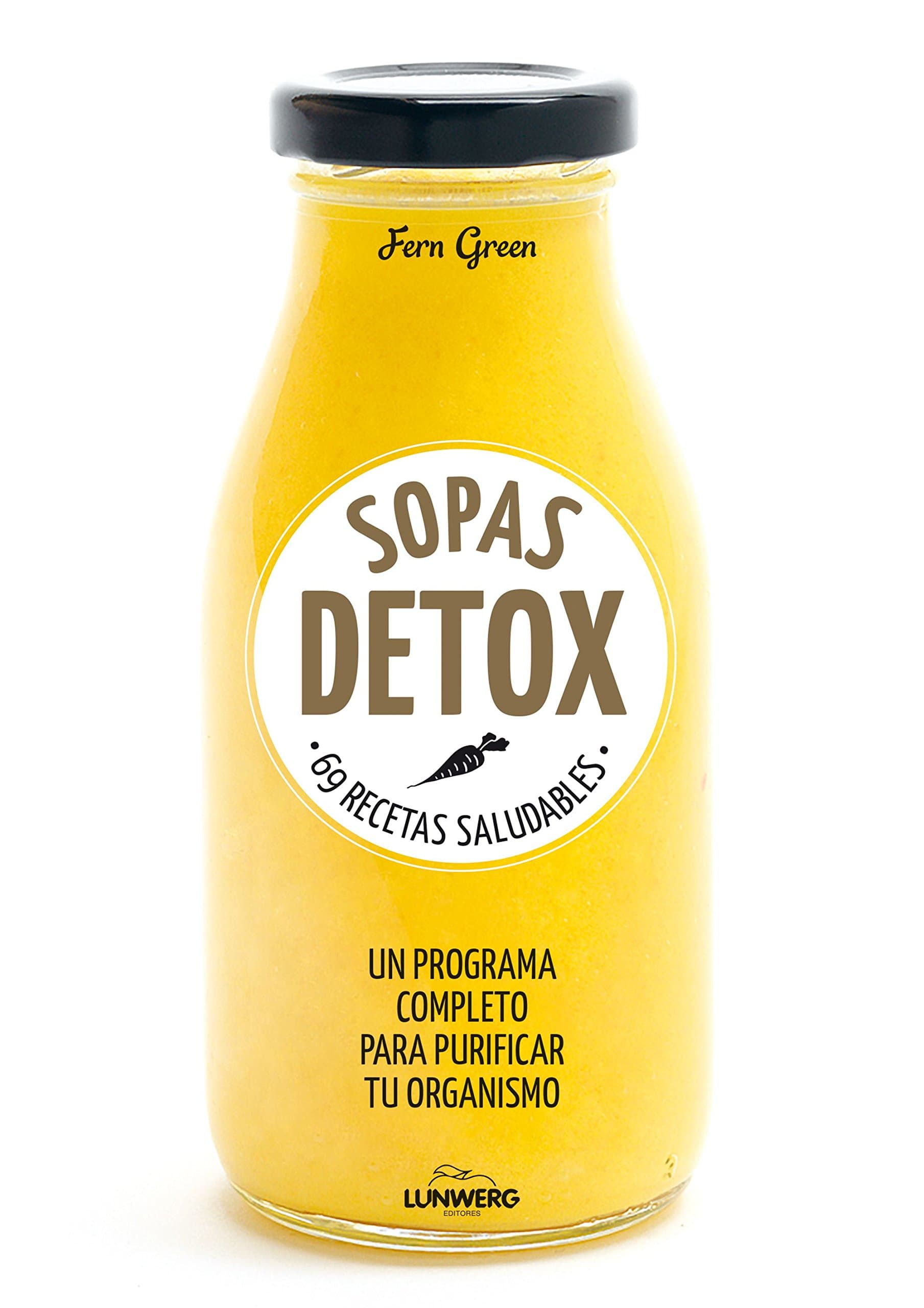 Portada de Sopas detox: 69 recetas saludables (Come Verde)