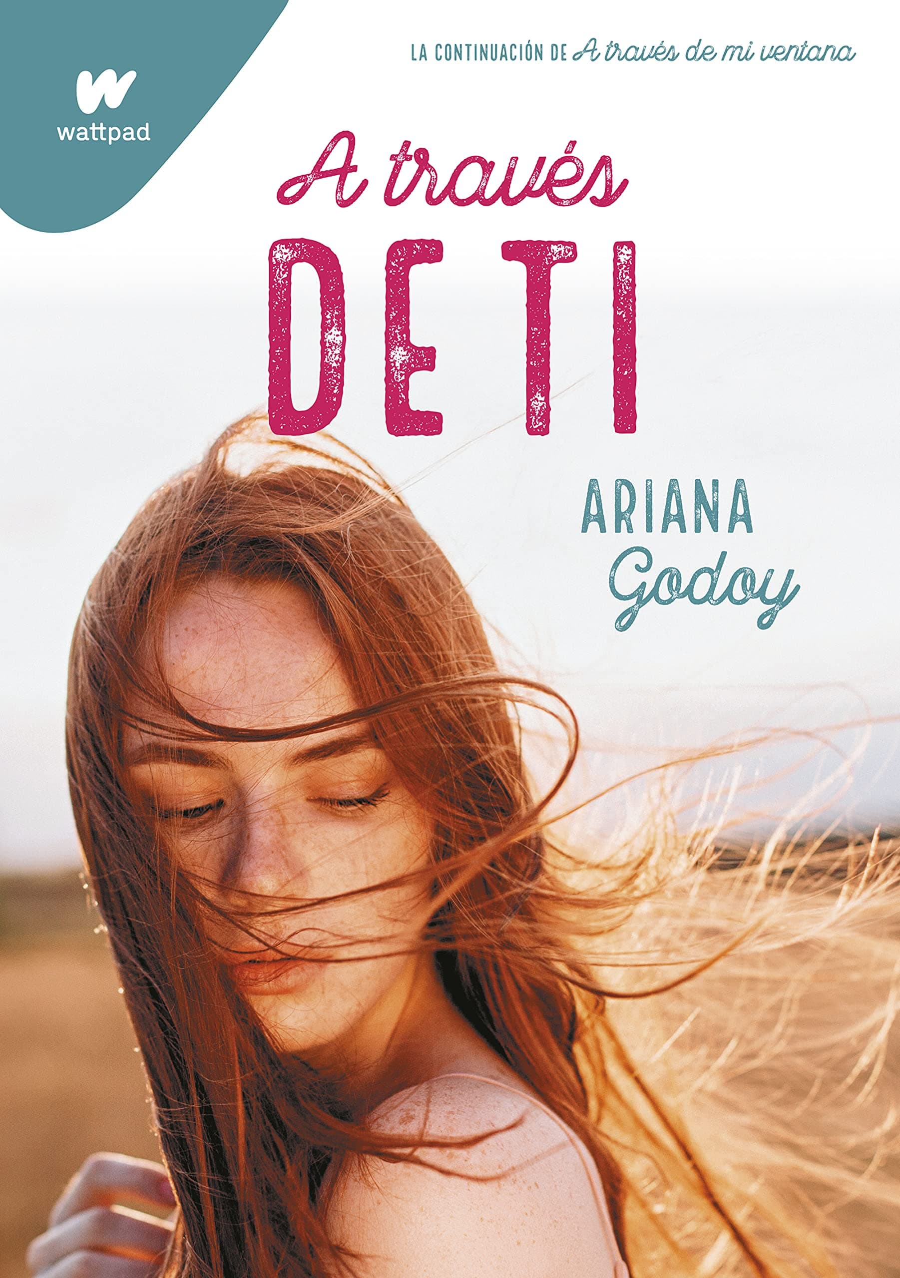 Portada de A través de ti (edición revisada por la autora) (Trilogía Hermanos Hidalgo 2) (Wattpad)