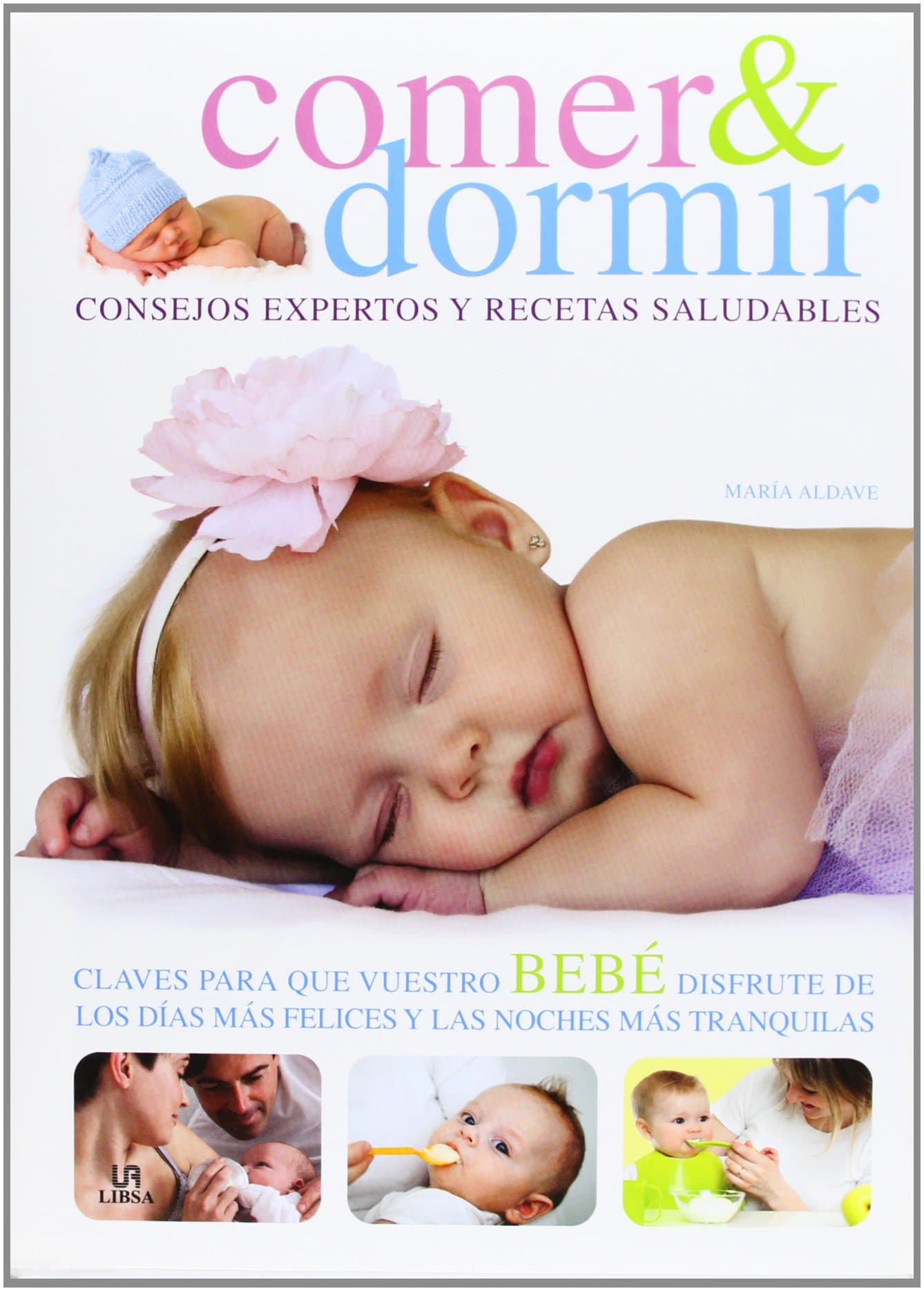 Portada de Comer & Dormir: Consejos Expertos y Recetas Saludables: 1 (Baby)