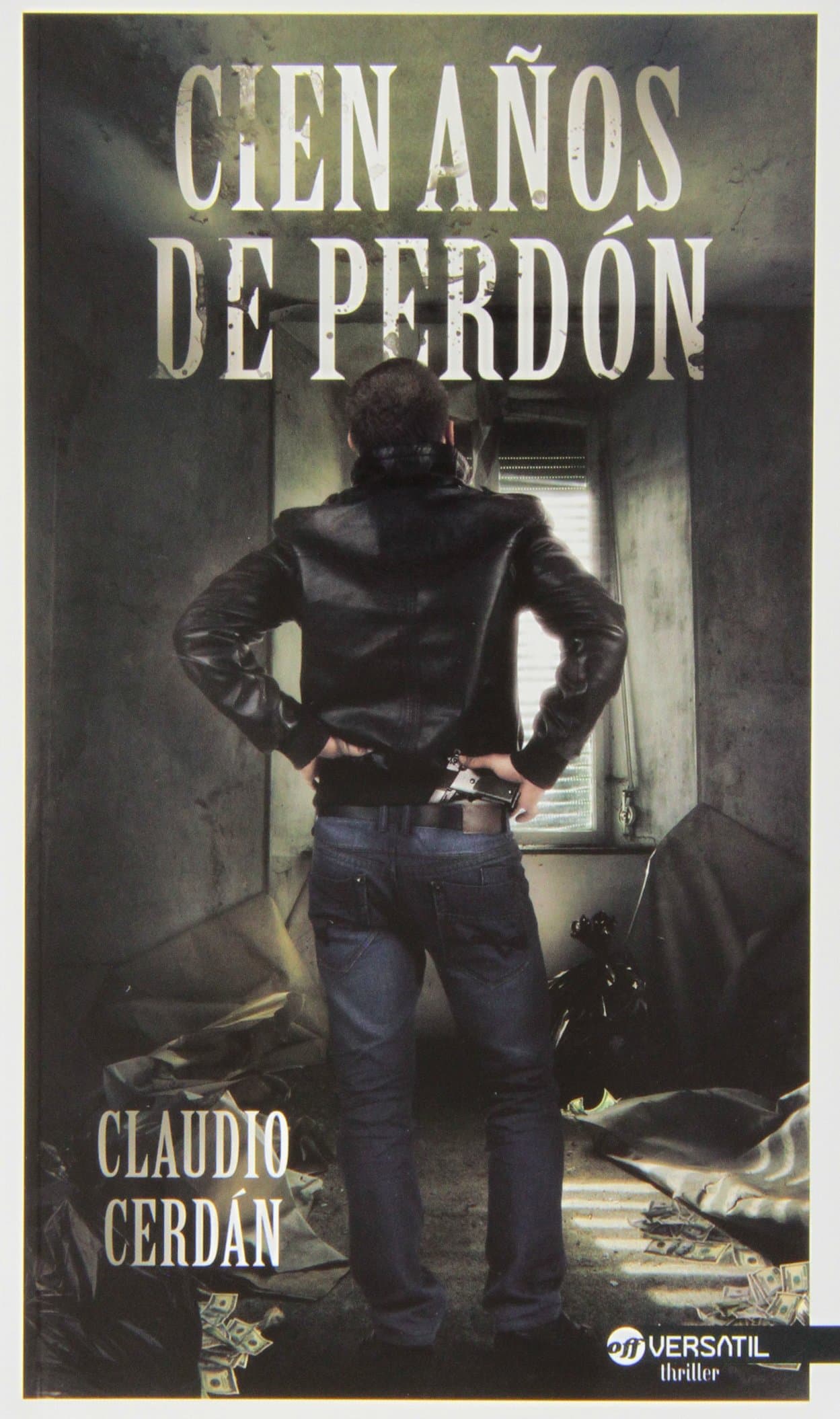Portada de Cien Años De Perdón (OFF VERSATIL THRILLER)