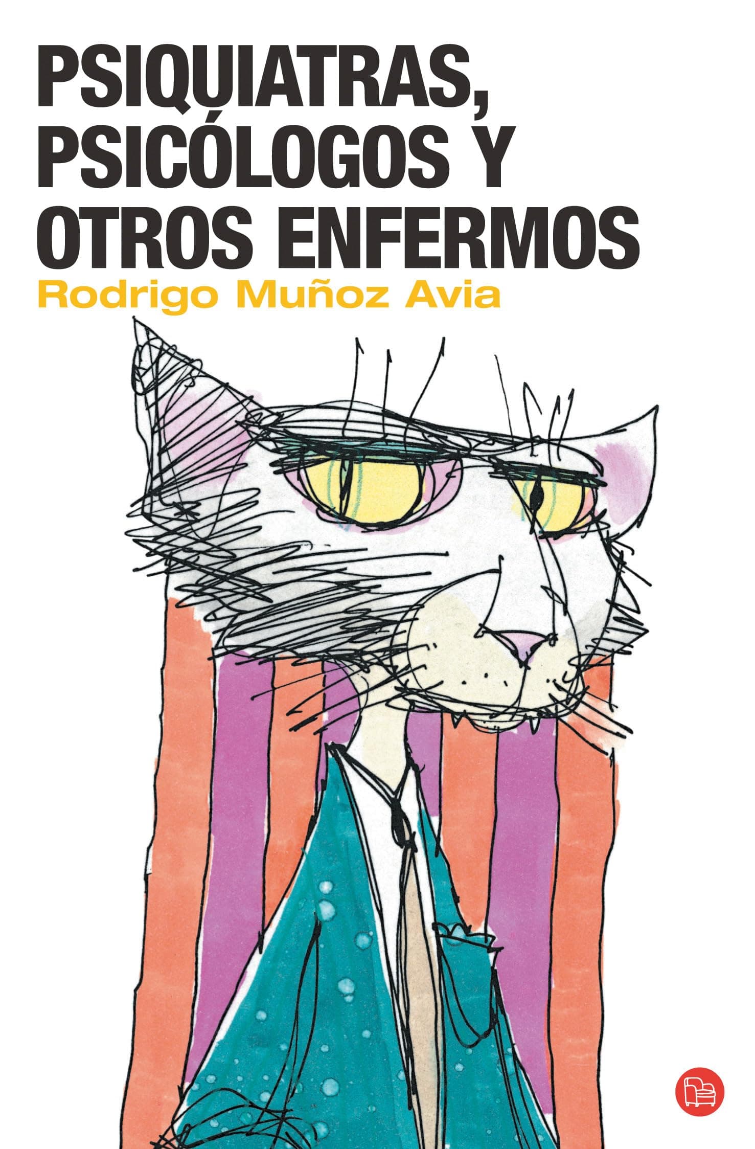 Portada de PSIQUIATRAS, PSICOLOGOS Y OTROS ENFERMOS (FG) (FORMATO GRANDE)