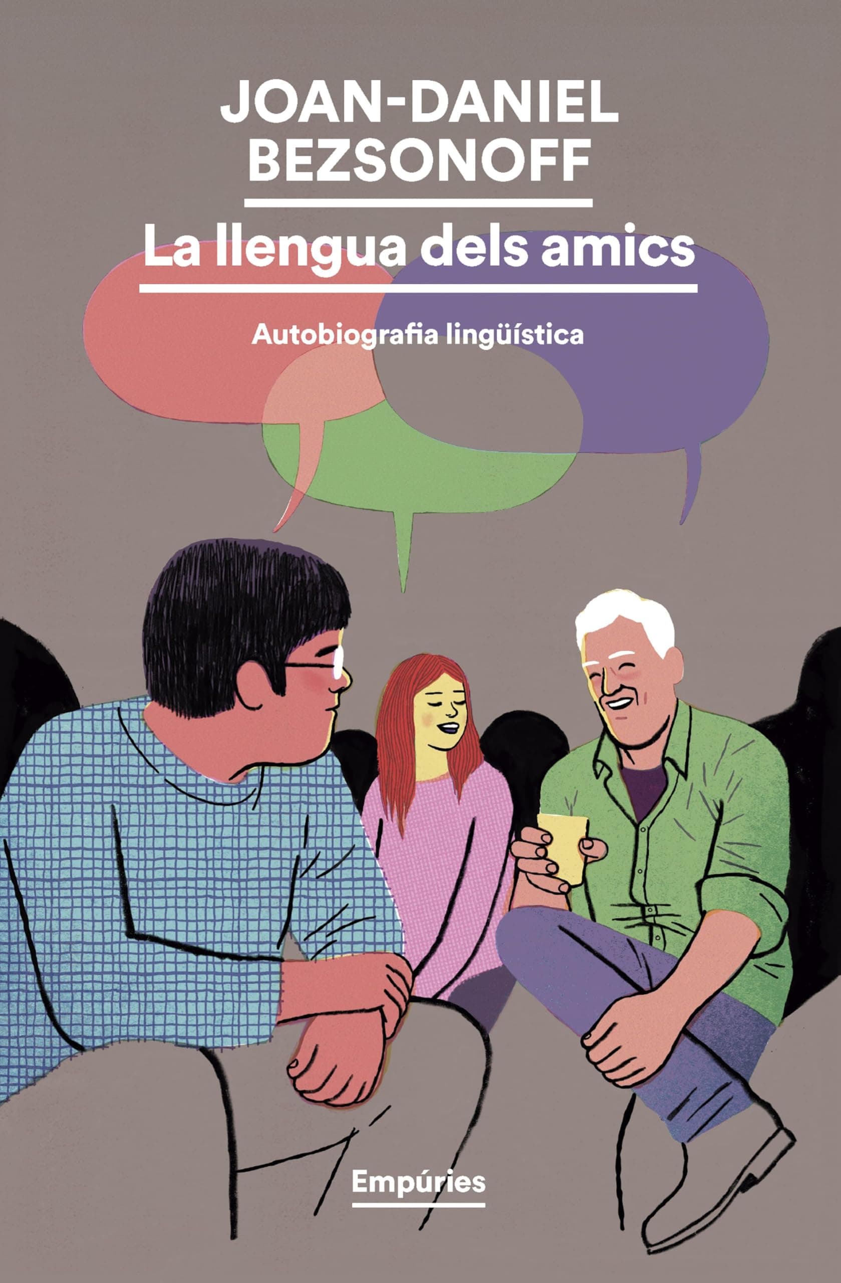 Portada de La llengua dels amics: Autobiografia lingüística (EMPURIES NARRATIVA)