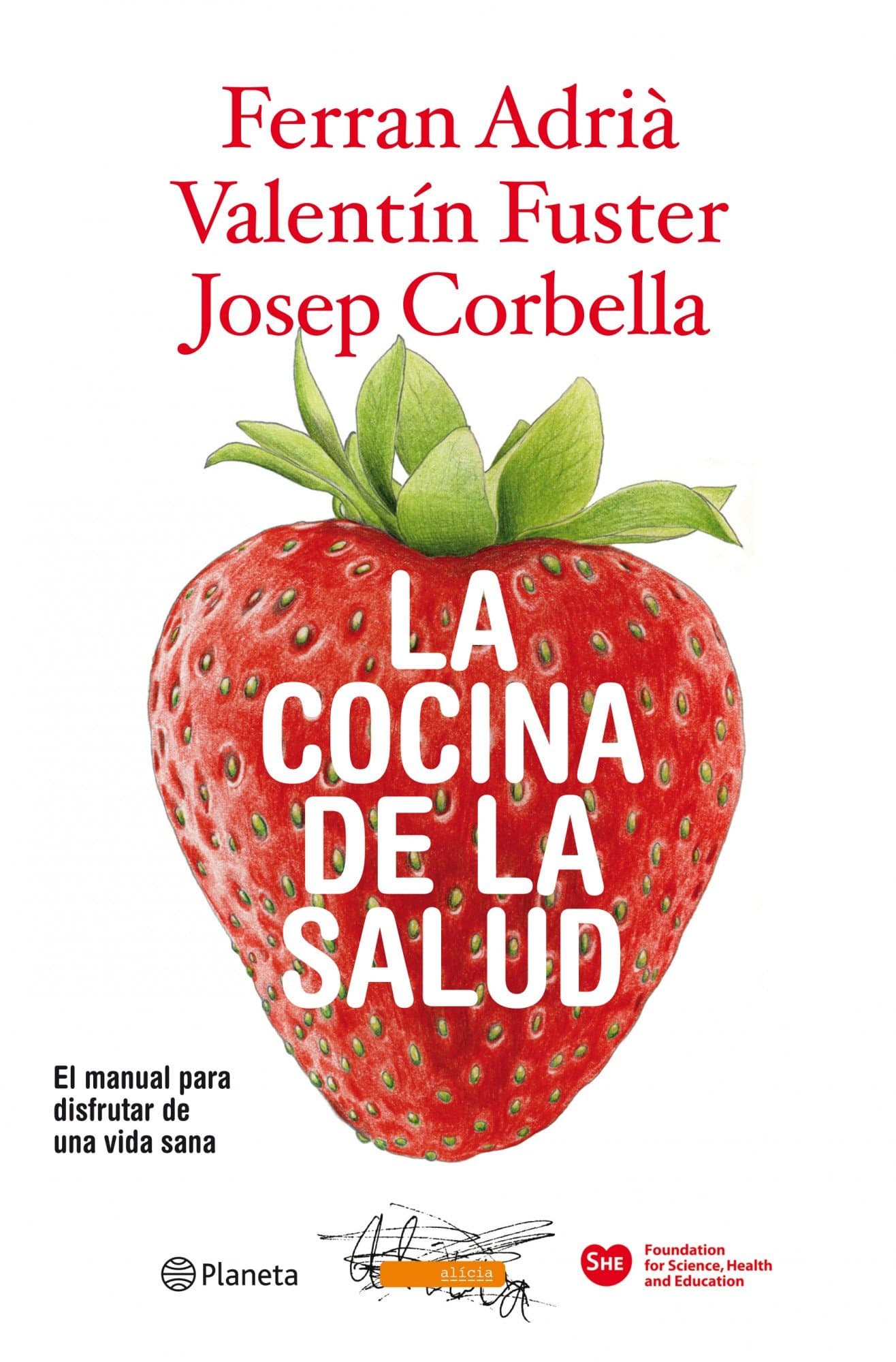 Portada de La cocina de la salud: El manual para disfrutar de una vida sana: 1 (Planeta)
