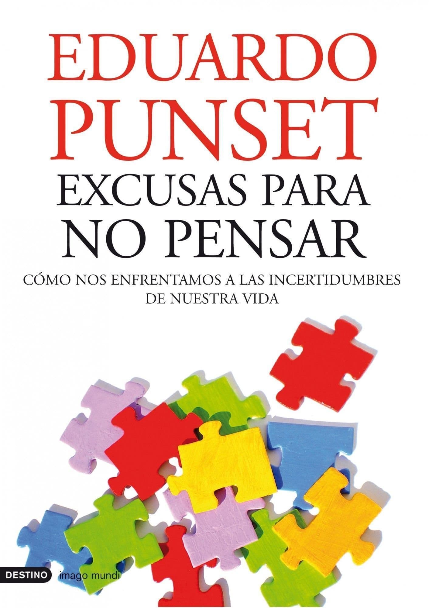 Portada de Excusas para no pensar: cómo nos enfrentamos a las incertidumbres de nuestra vida
