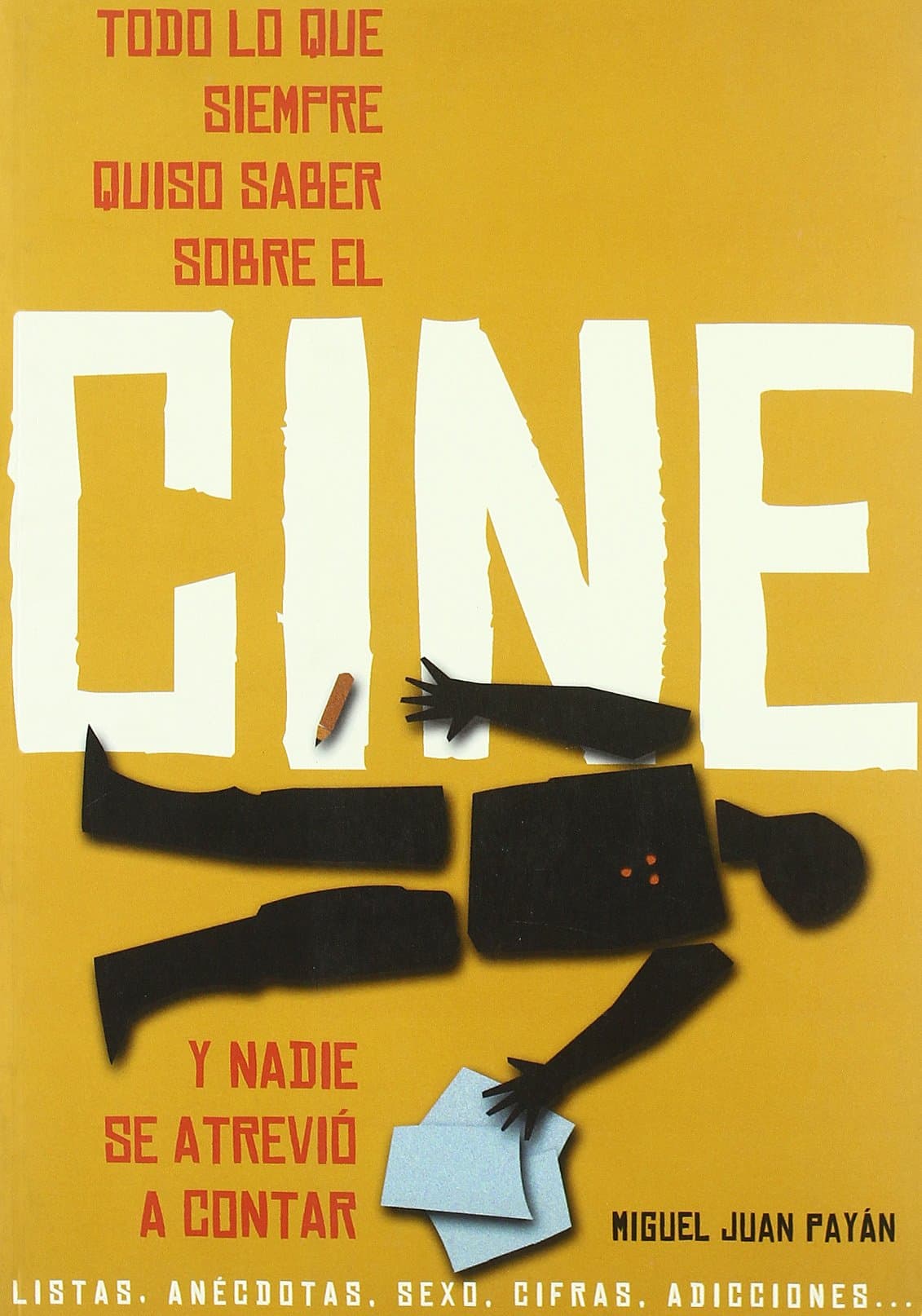 Portada de Todo lo que siempre quiso saber sobre el cine y nadie se atrevió a contar