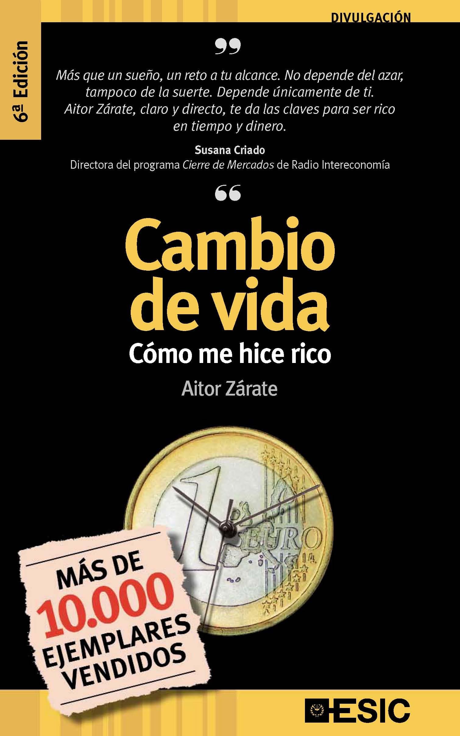 Portada de Cambio de vida: Cómo me hice rico (Divulgación)