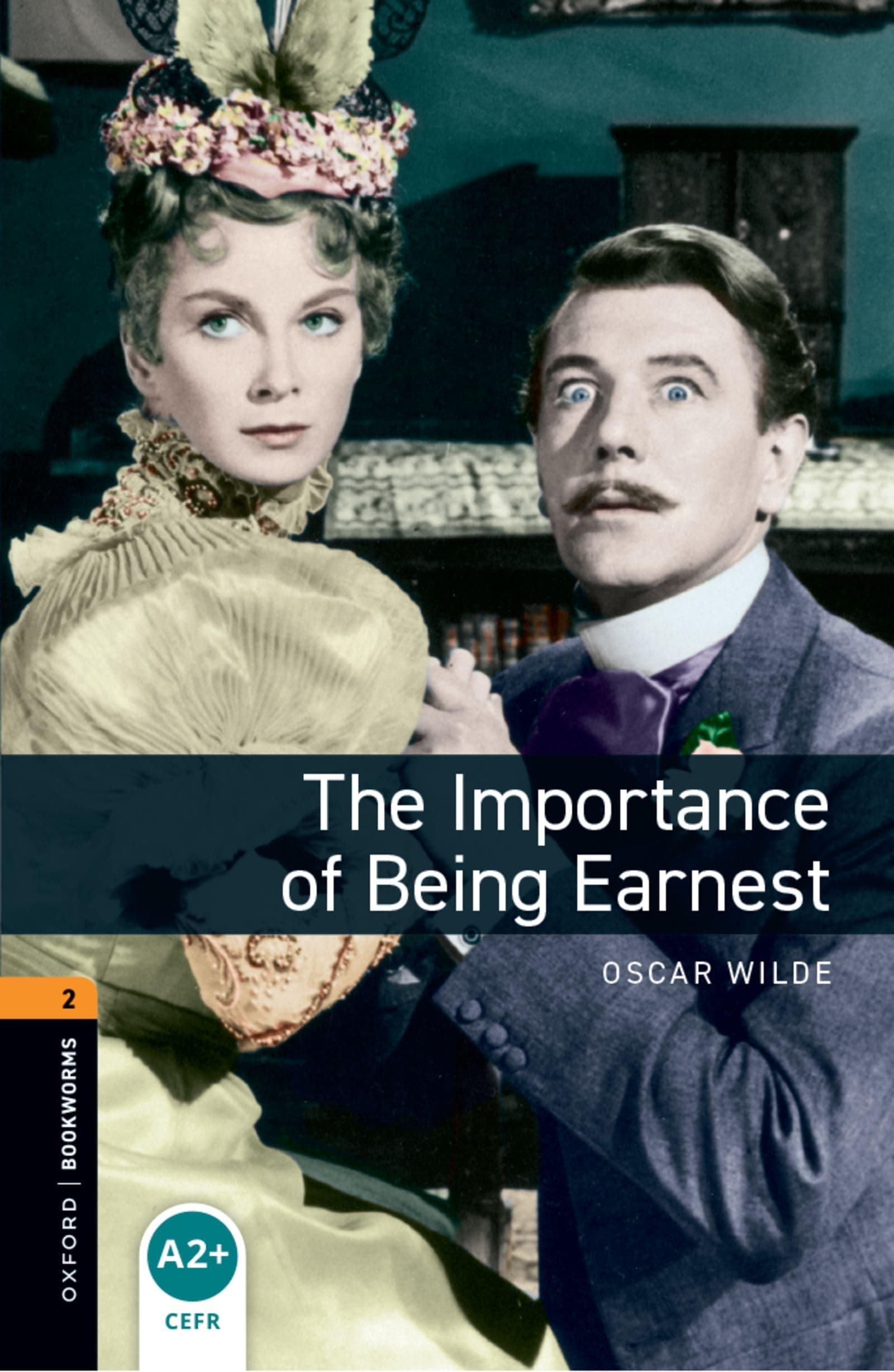 Portada de Oxford Bookworms Library: Level 2: The Importance of Being Earnest Playscript: Level 2: 700-Word Vocabulary