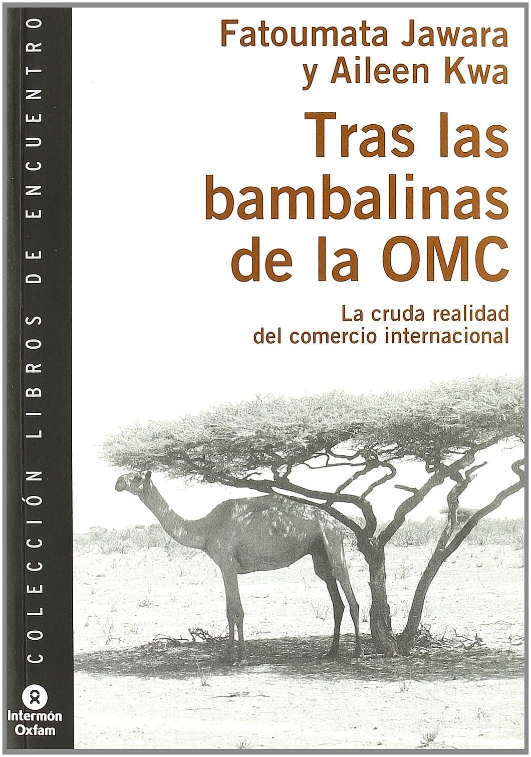 Portada de Tras las bambalinas de la OMC : la cruda realidad del comercio internacional