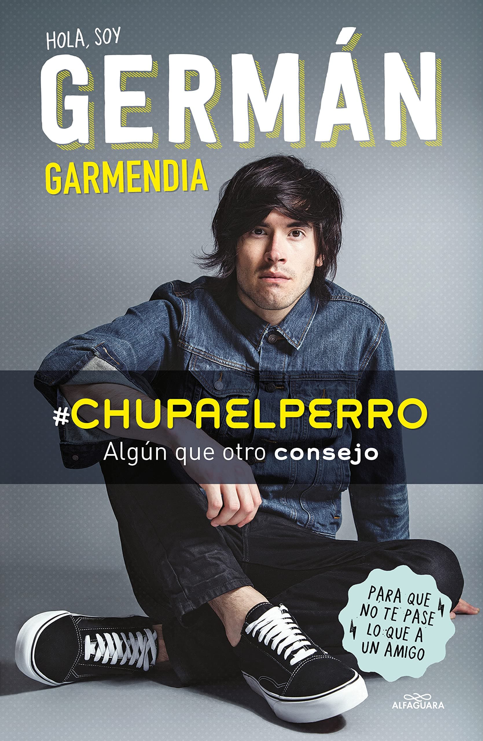 Portada de #Chupaelperro: Algún que otro consejo para que no te pase lo que a un amigo (No ficción ilustrados)
