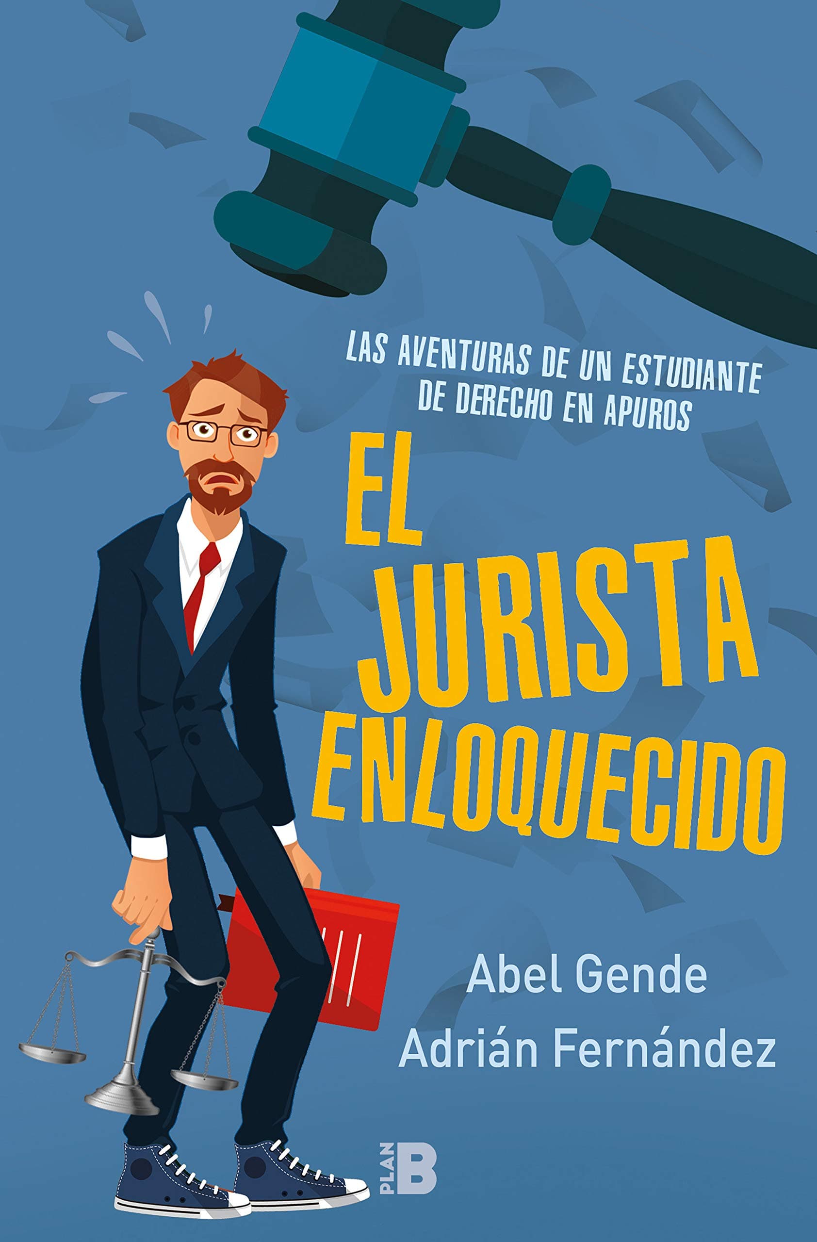 Portada de Las aventuras de un estudiante de derecho en apuros (El Jurista Enloquecido)