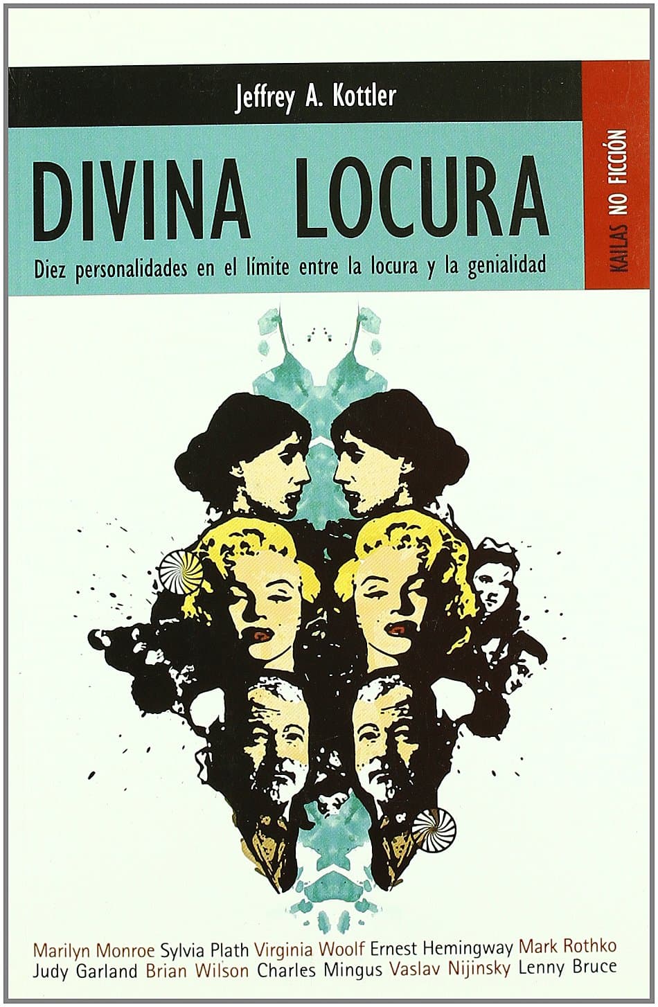 Portada de Divina locura: Diez personalidades en el límite entre la locura y la genialidad (NO FICCIÓN)