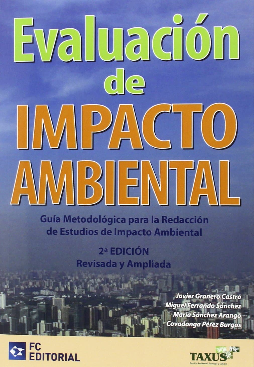 Portada de Evaluación de Impacto Ambiental: Guía Metodológica para la Redacción de Estudios de Impacto Ambiental (SIN COLECCION)