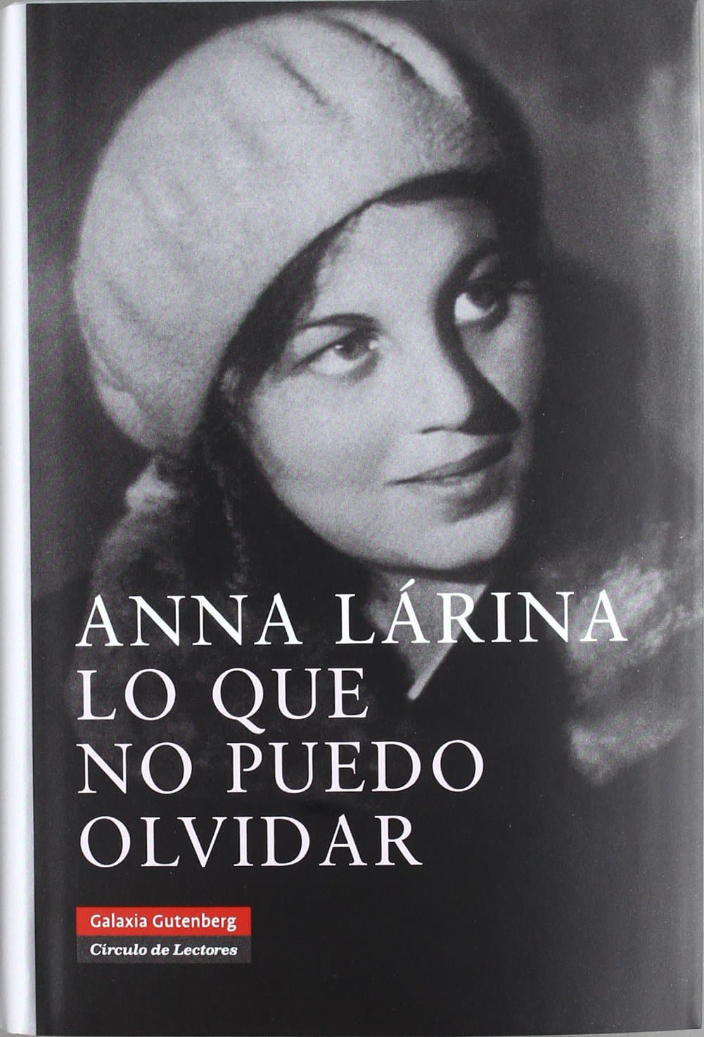 Portada de Lo que no puedo olvidar (Biografías y Memorias)