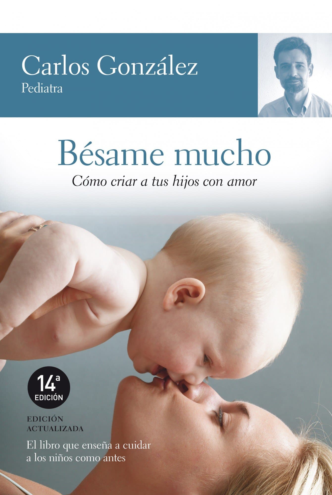 Portada de Bésame mucho: como criar a tus hijos con amor