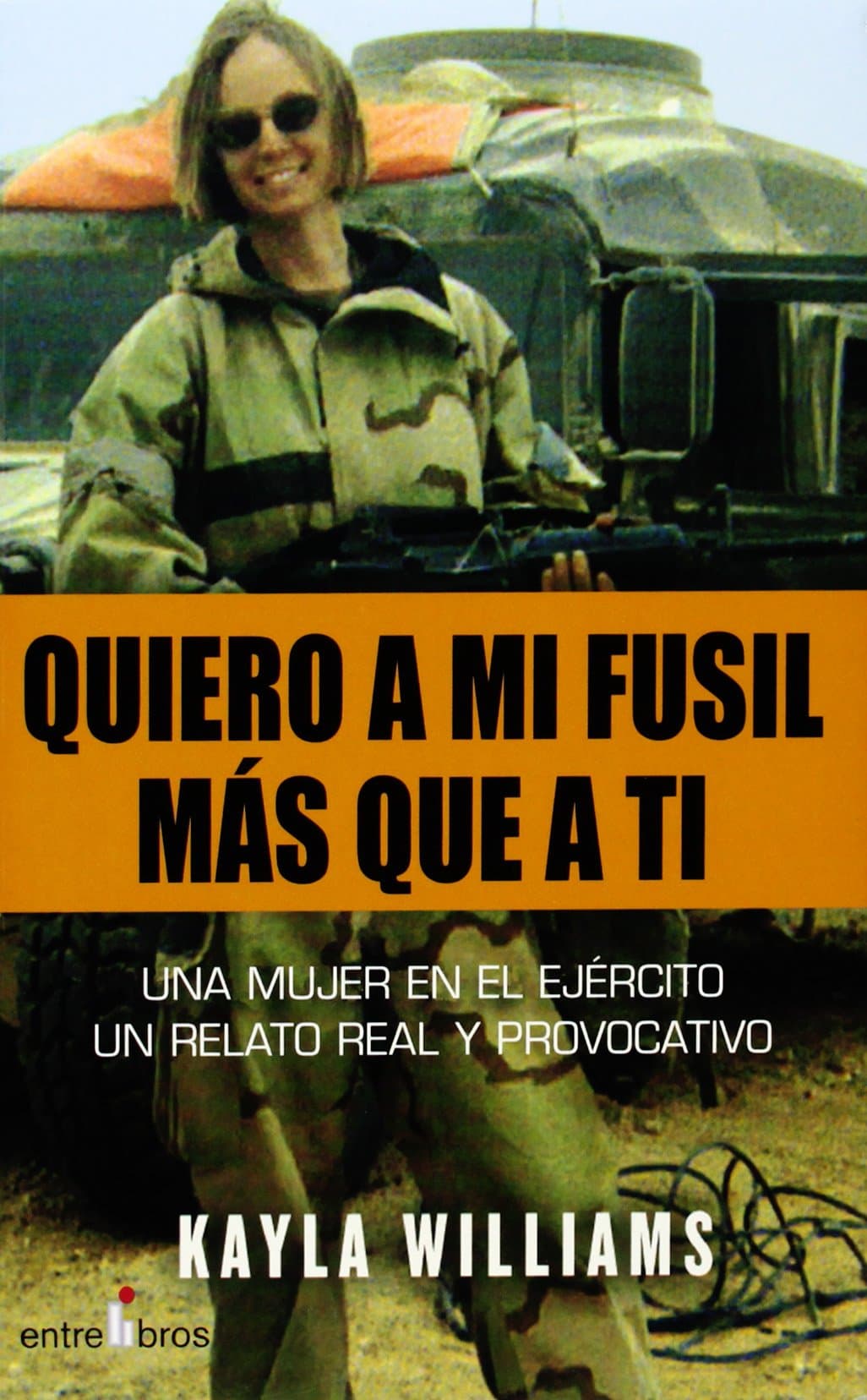 Portada de Quiero A Mi Fusil Mas Que A Ti