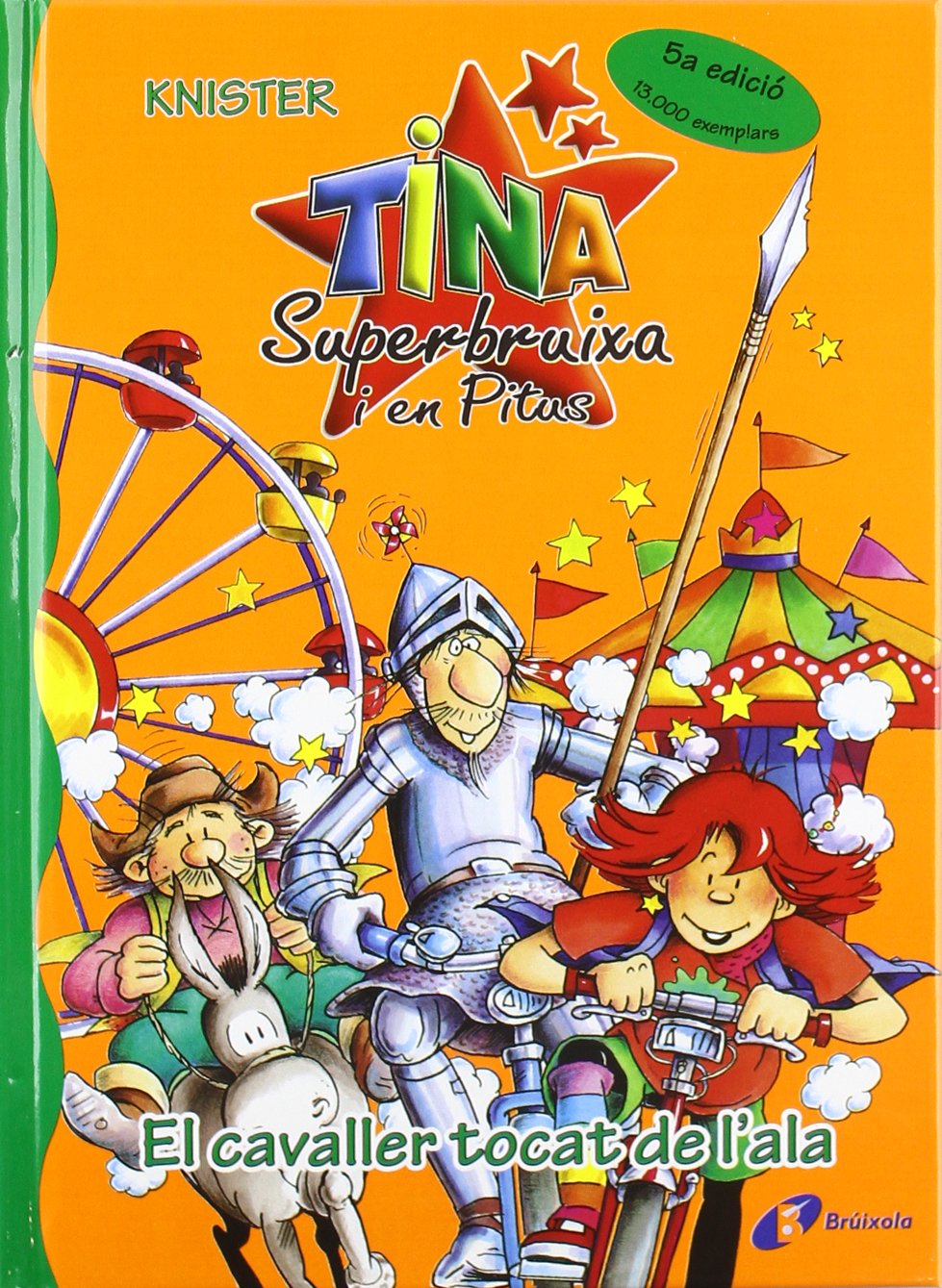 Portada de El cavaller tocat de l'ala (Catalá - A PARTIR DE 6 ANYS - PERSONATGES I SÈRIES - Tina Superbruixa i en Pitus)