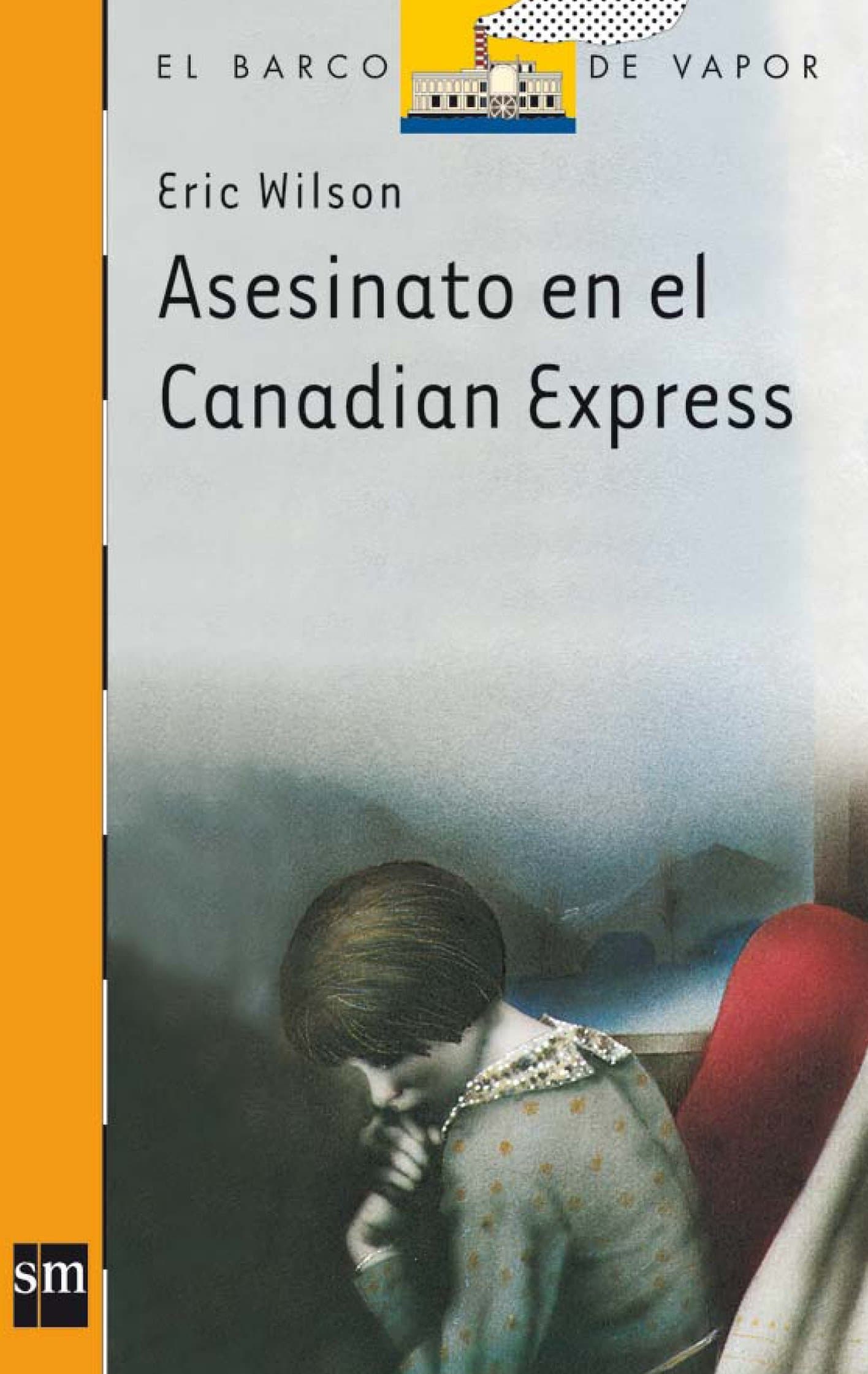 Portada de Asesinato en el Canadian Express: 15 (El Barco de Vapor Naranja)