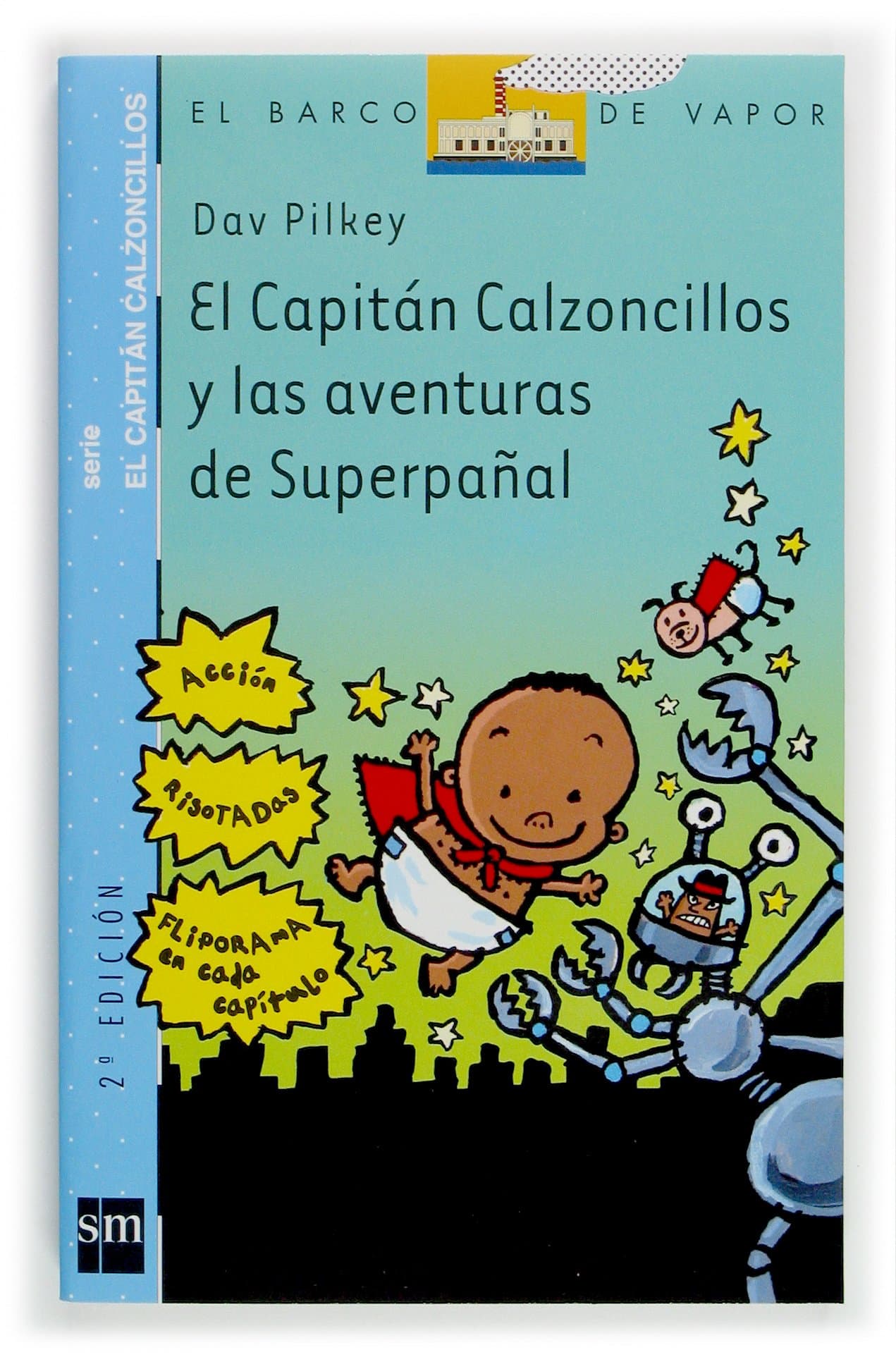 Portada de El Capitán Calzoncillos y las aventuras de Superpañal (El Barco de Vapor Azul)