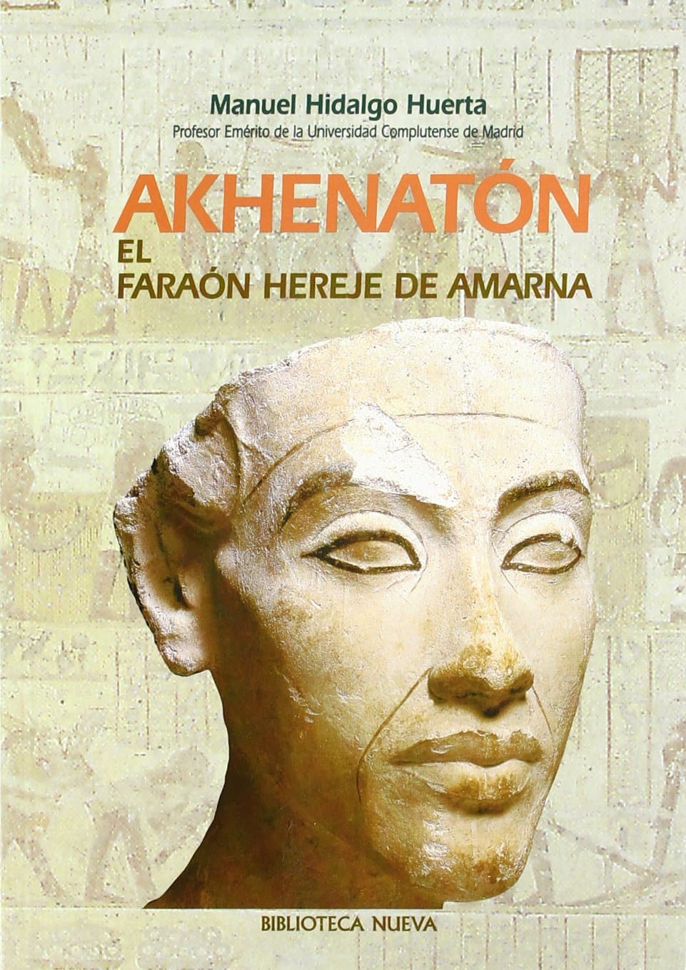 Portada de Akhenatón. El Faraón Hereje De Amarna (VARIOS FUERA DE COLECCION)