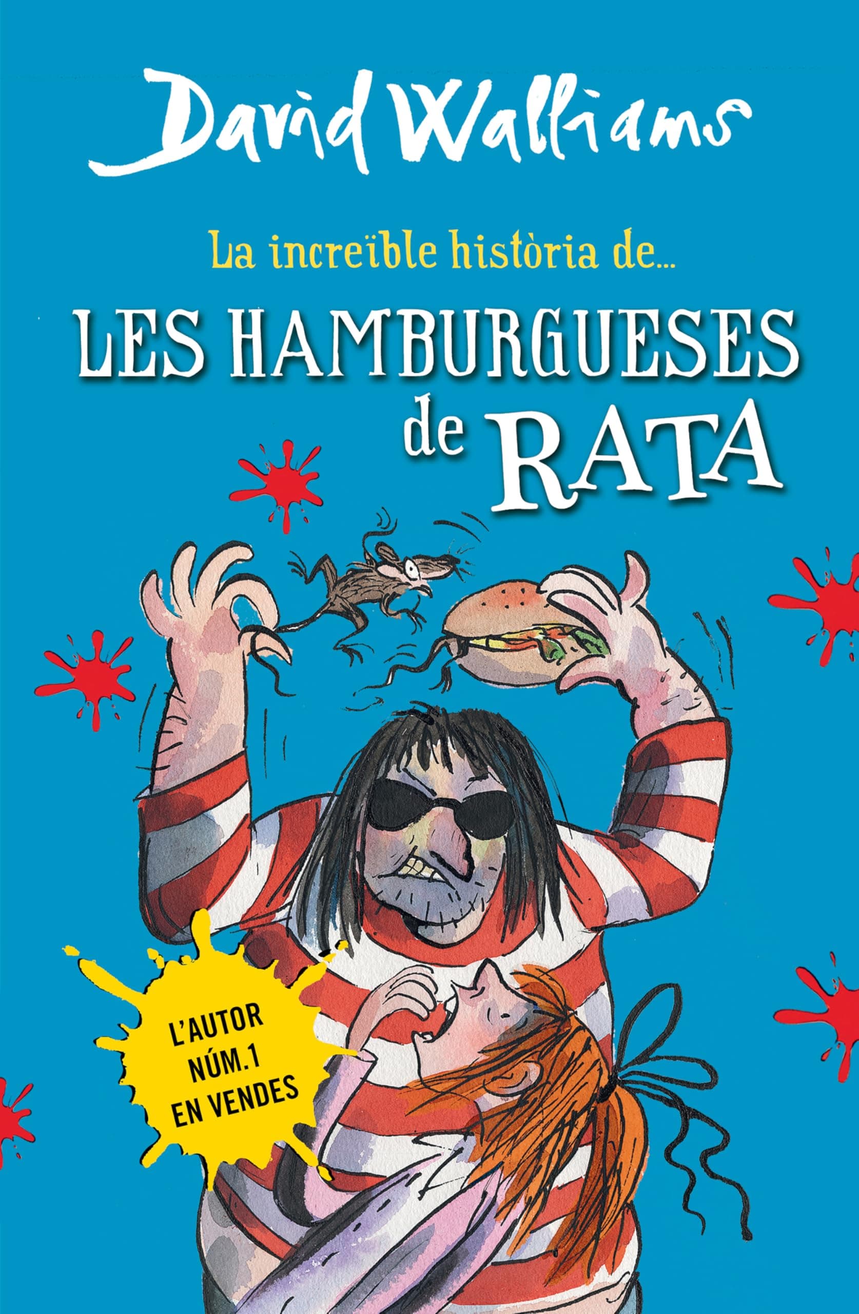 Portada de La increïble història de... - Les hamburgueses de rata (Col·lecció David Walliams)