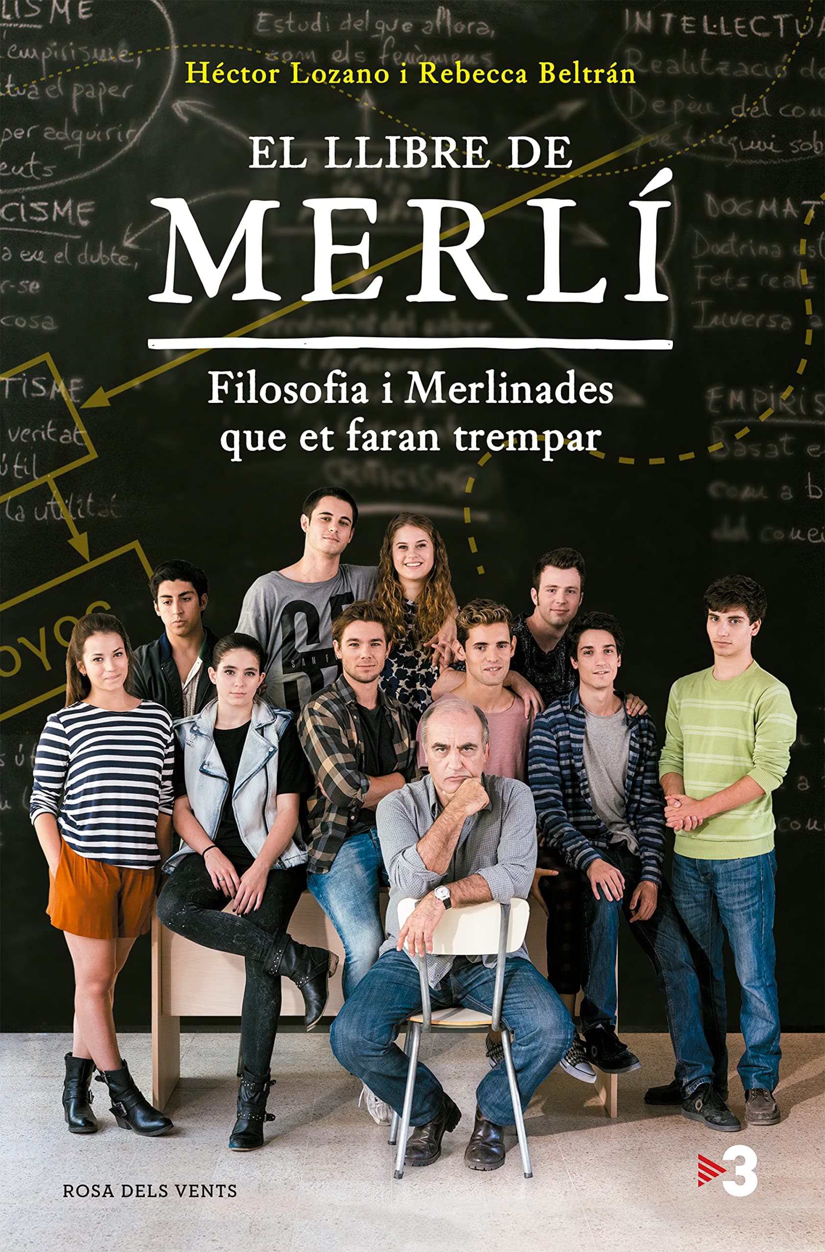 Portada de El llibre de Merlí: Filosofia i merlinades que et faran trempar (Narrativa catalana)