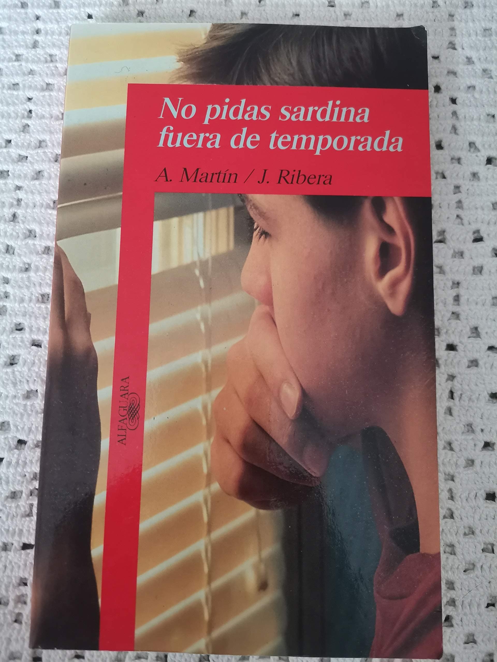 Portada de NO PIDAS SARDINAS FUERA DE TEMPORADA
