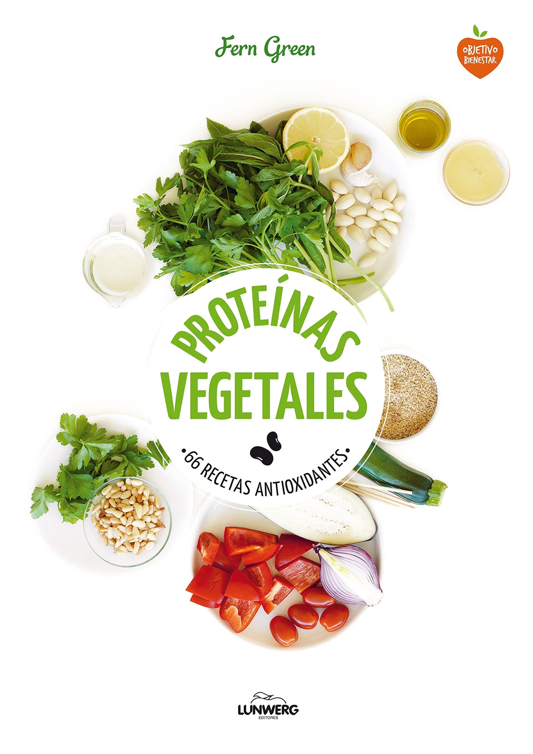 Portada de Proteínas vegetales: 66 recetas antioxidantes (Come Verde)