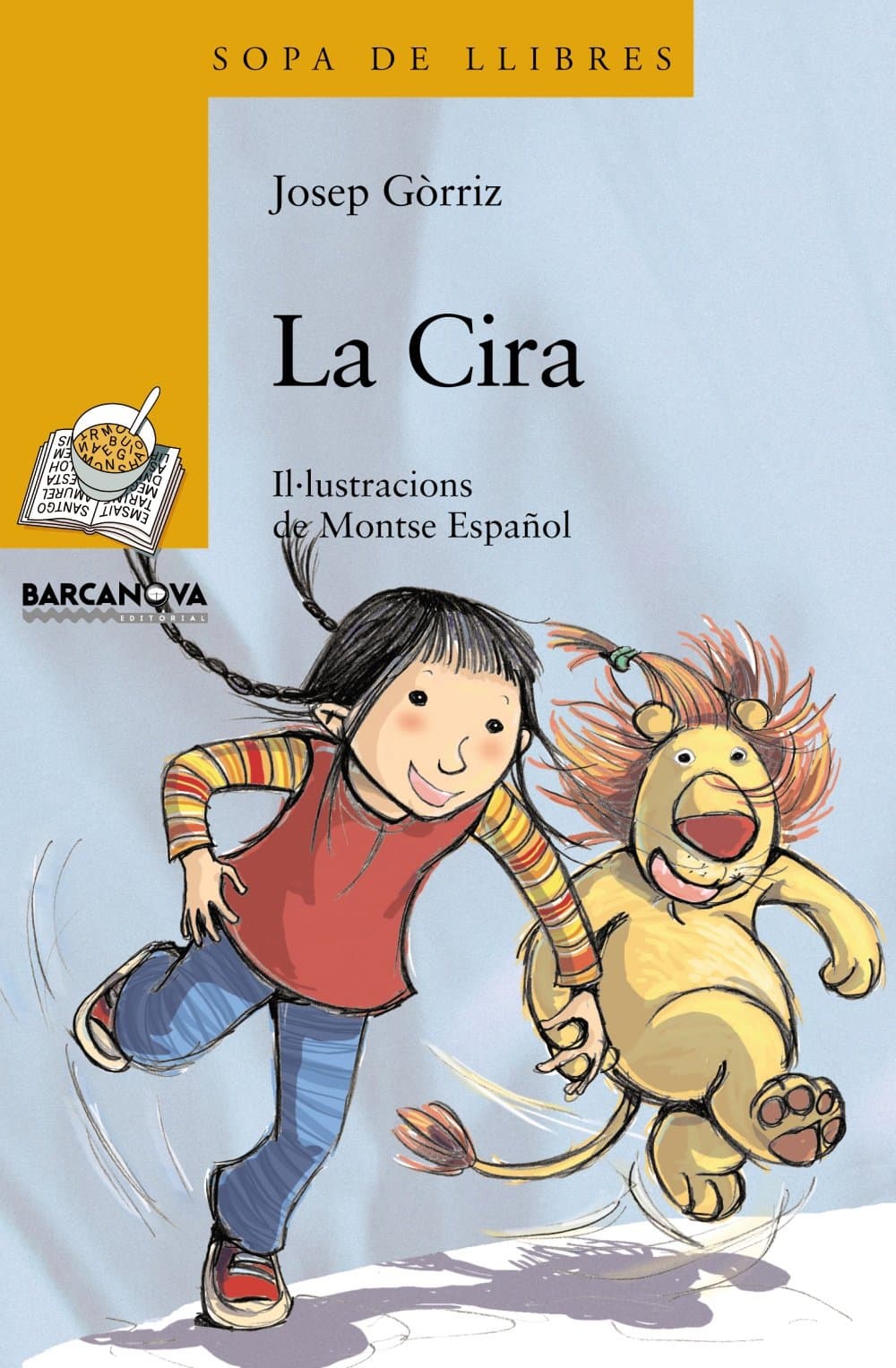 Portada de La Cira (Llibres Infantils I Juvenils - Sopa De Llibres. Sèrie Groga)
