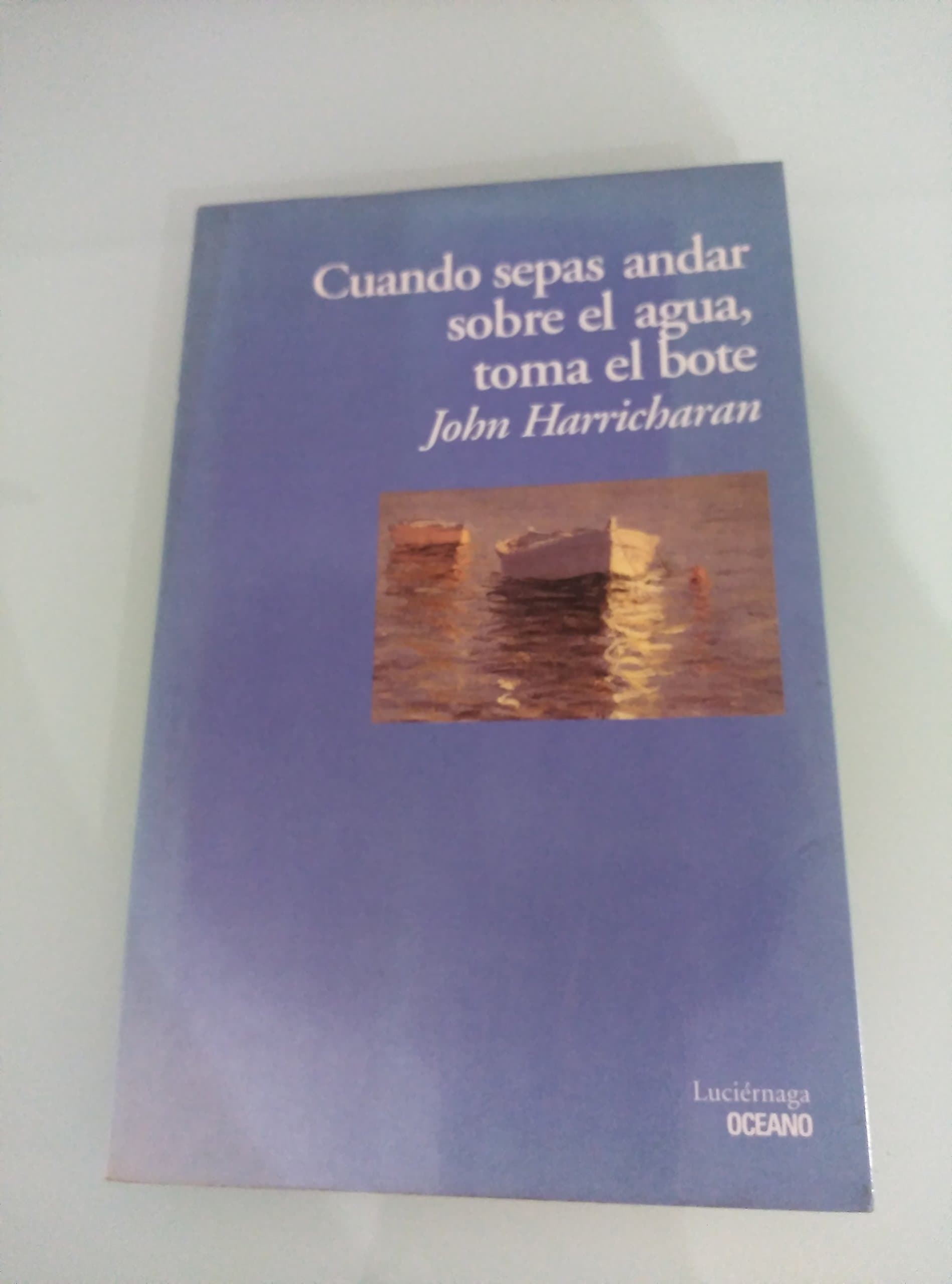 Portada de Cuando sepas andar sobre el agua,toma el bote (NARRATIVA)